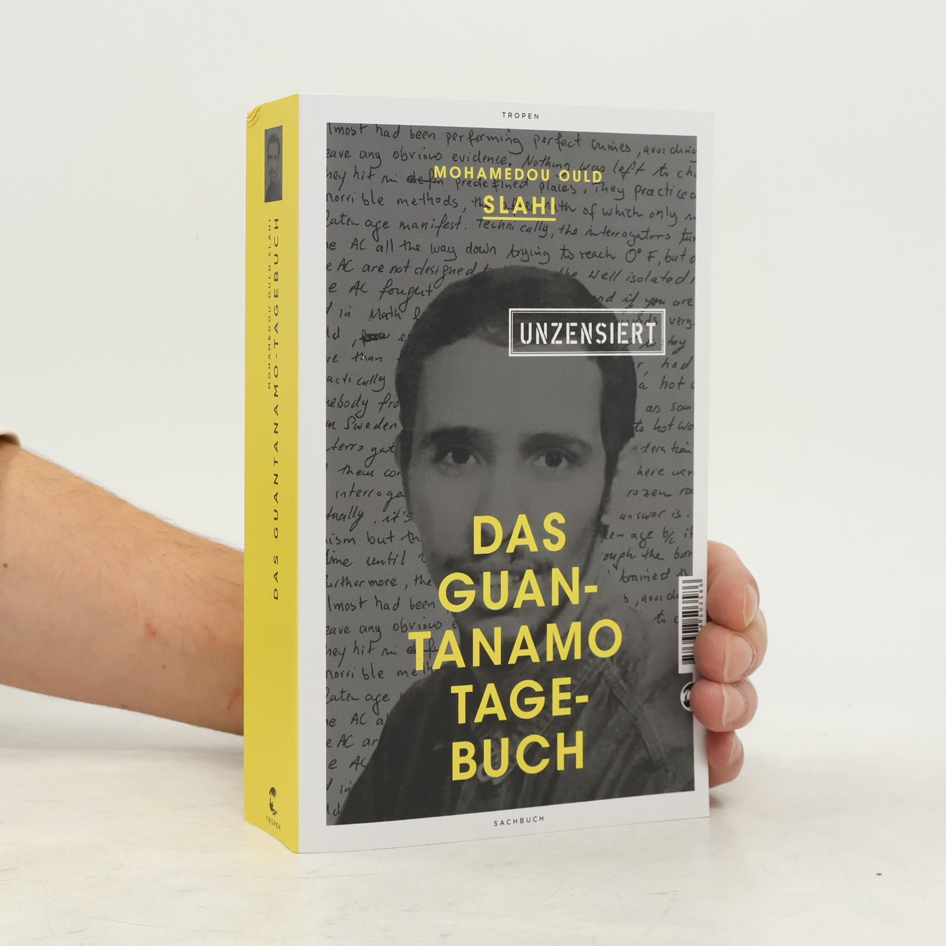 Mohamedou Ould Slahi Das Guantanamo-Tagebuch unzensiert
