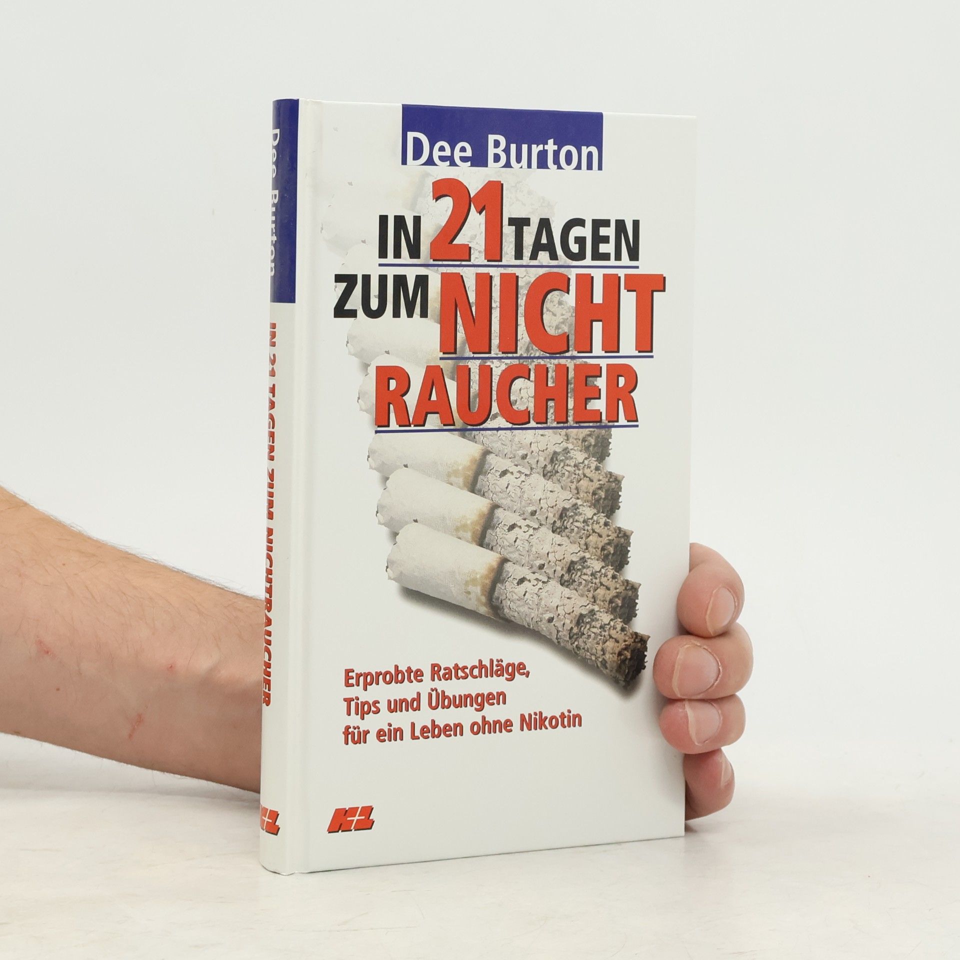 Dee Burton In 21 Tagen zum Nichtraucher