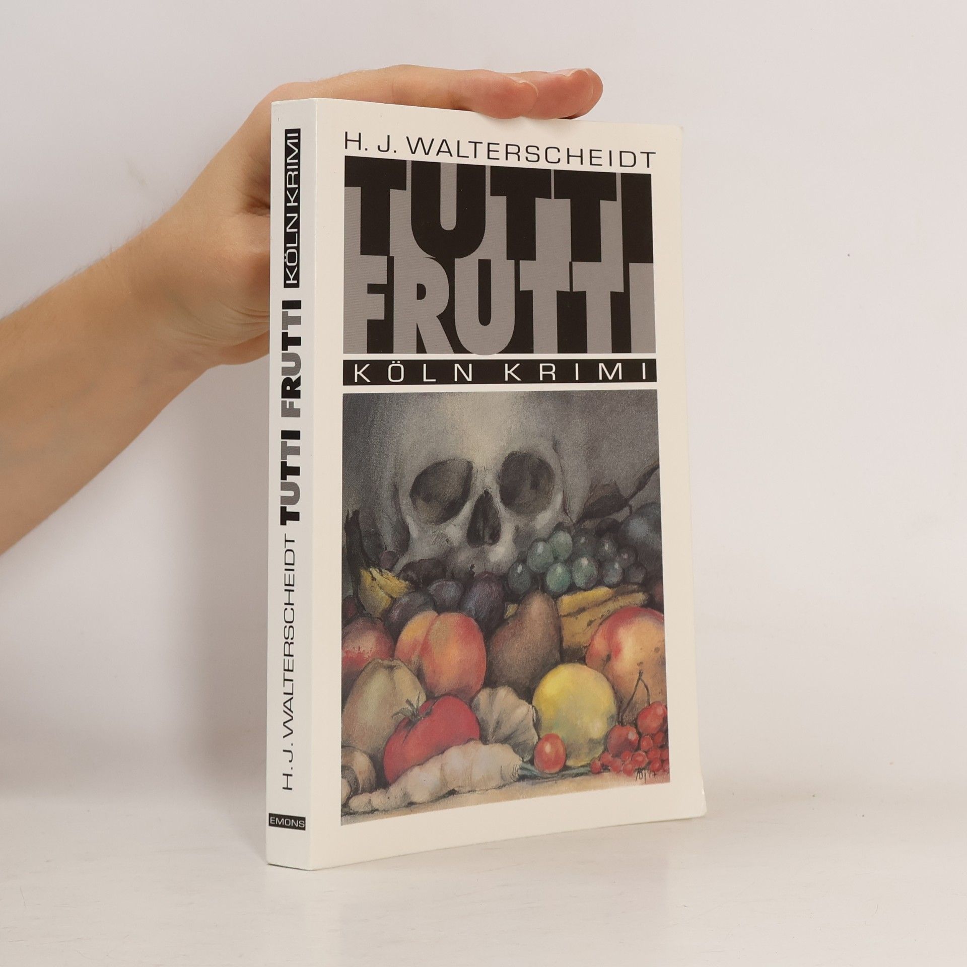 Hans-Josef Walterscheidt Tutti Frutti