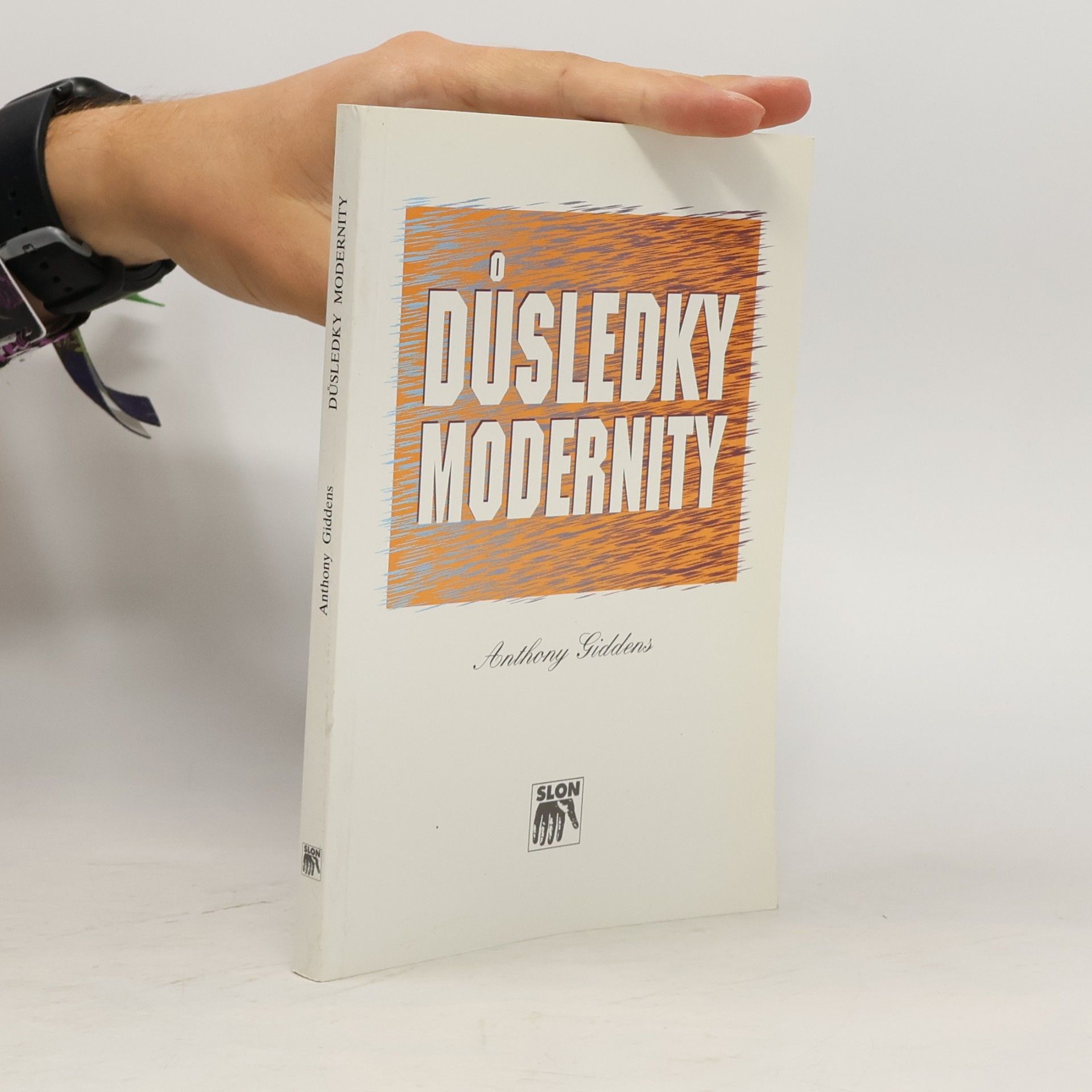 Anthony Giddens Důsledky modernity