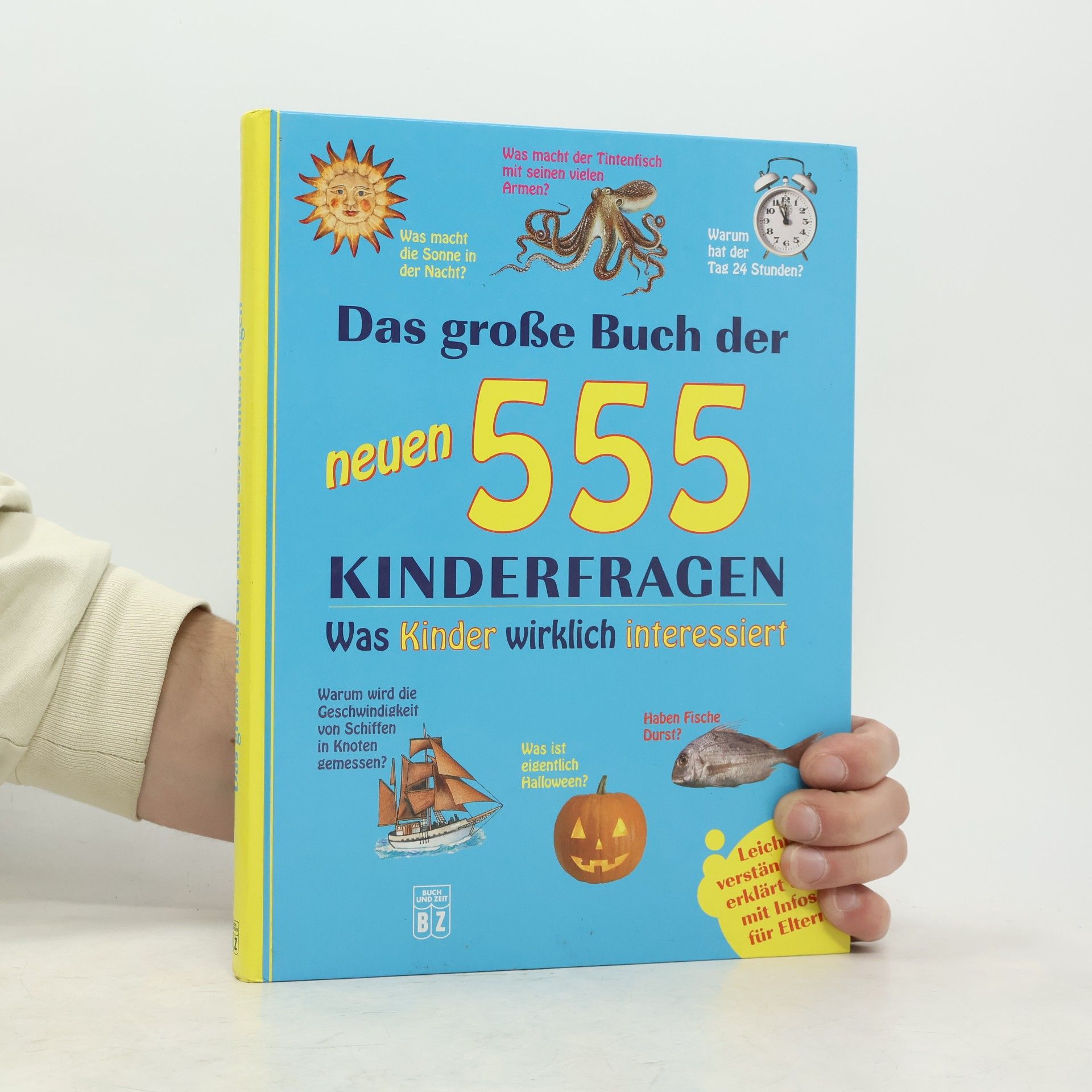 Various authors Das große Buch der neuen 555 Kinderfragen
