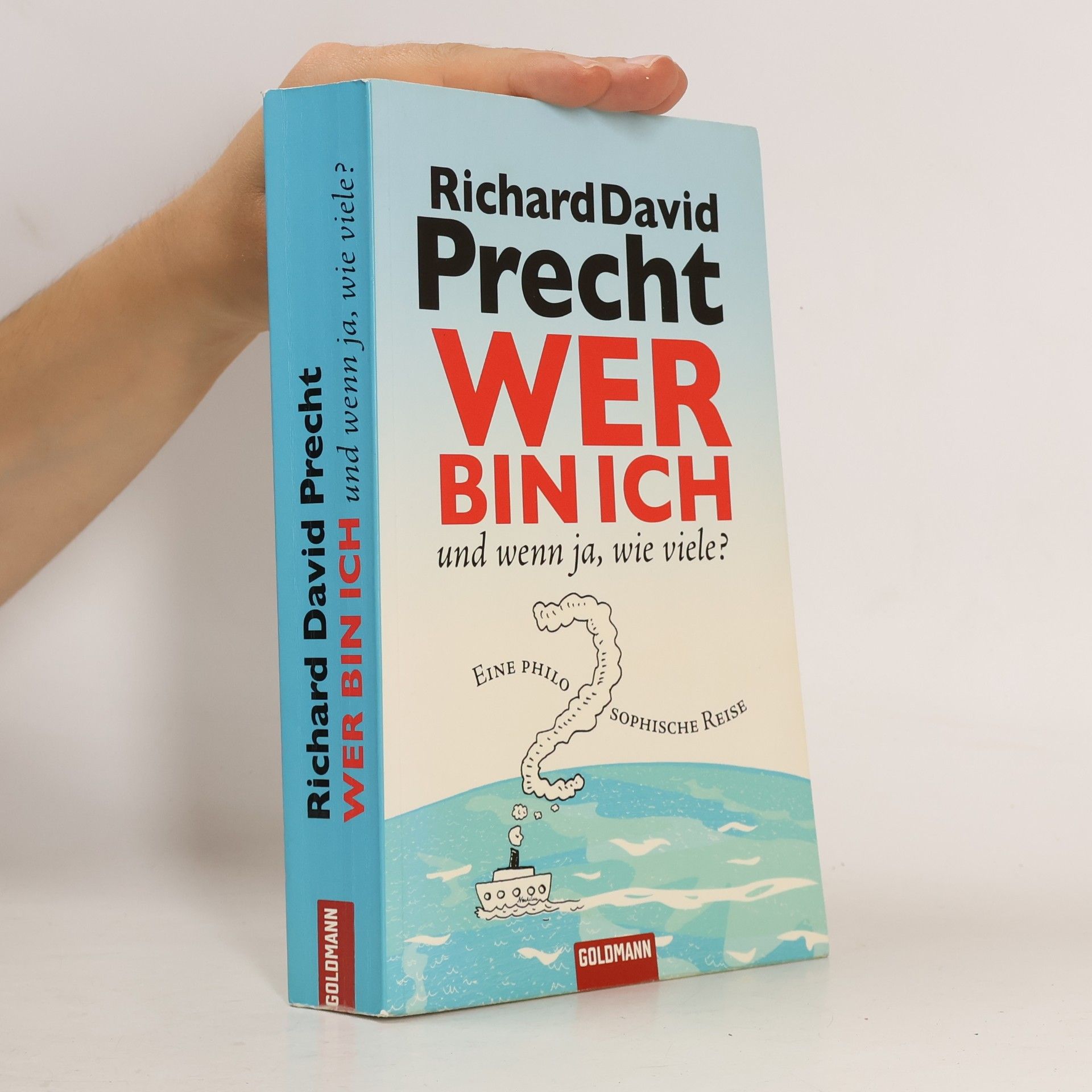 Richard David Precht Wer bin ich - und wenn ja, wie viele?