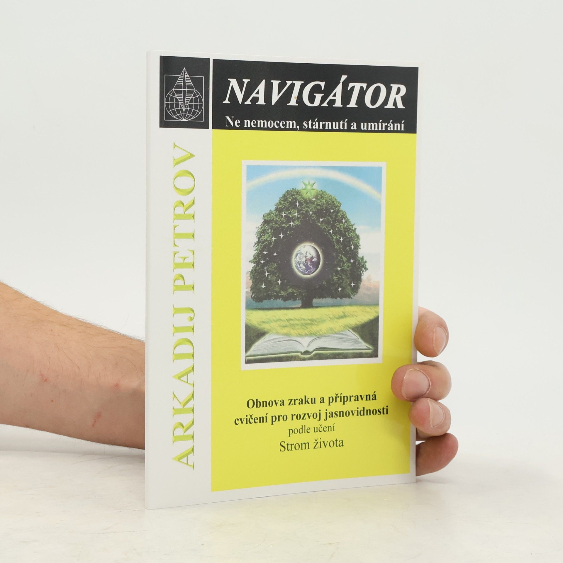 Arcady Petrov Navigátor - ne nemocem, stárnutí a umírání