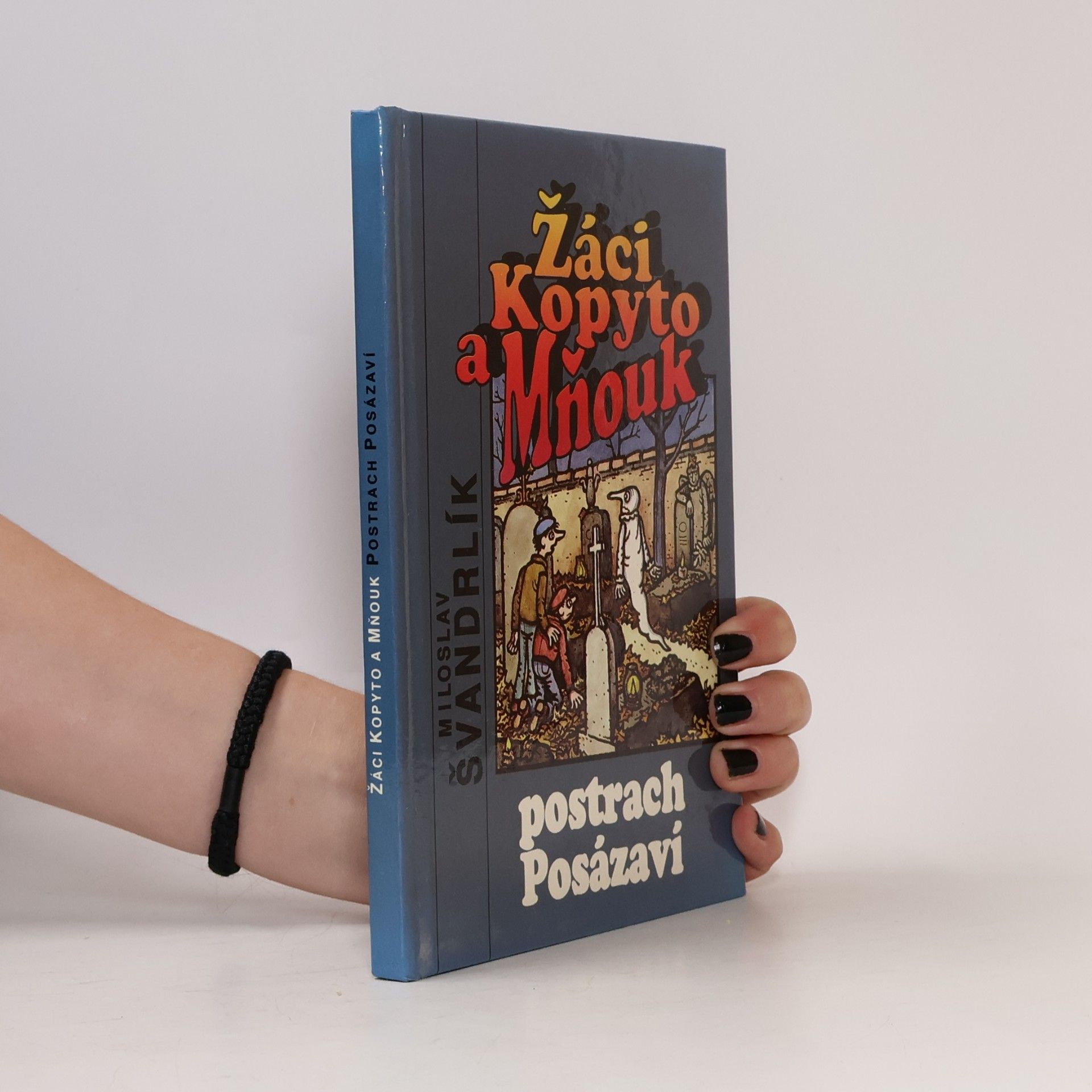 Miloslav Švandrlík Žáci Kopyto a Mňouk. Postrach Posázaví
