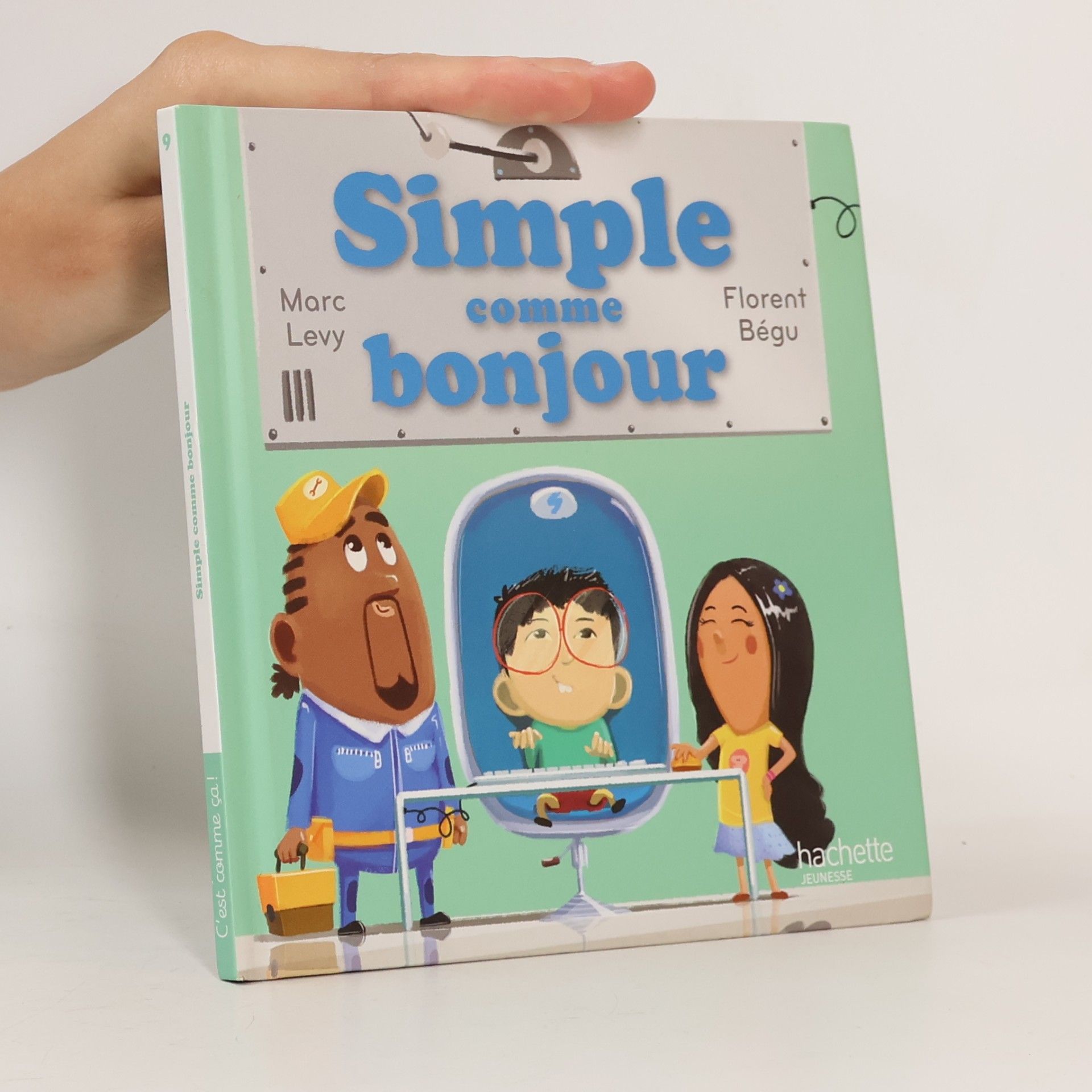 Marc Lévy C'est comme ça! - 9: Simple comme bonjour