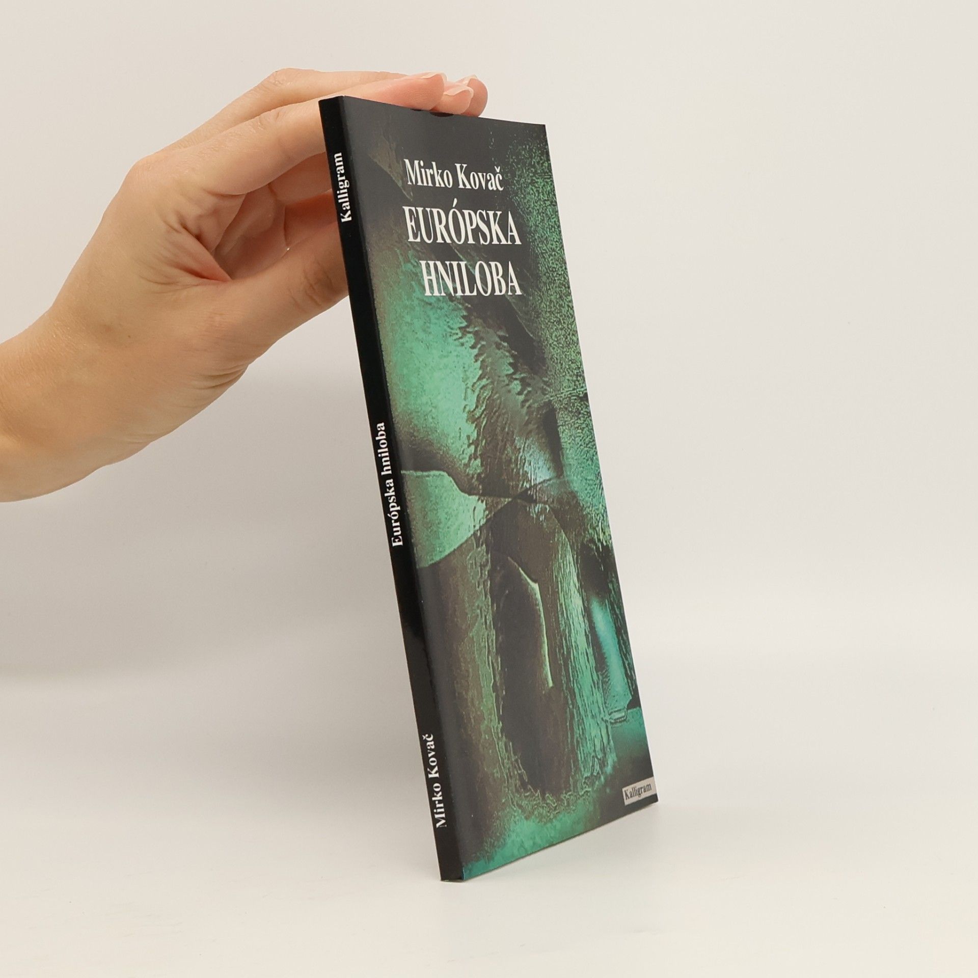 Mirko Kovač Európska hniloba