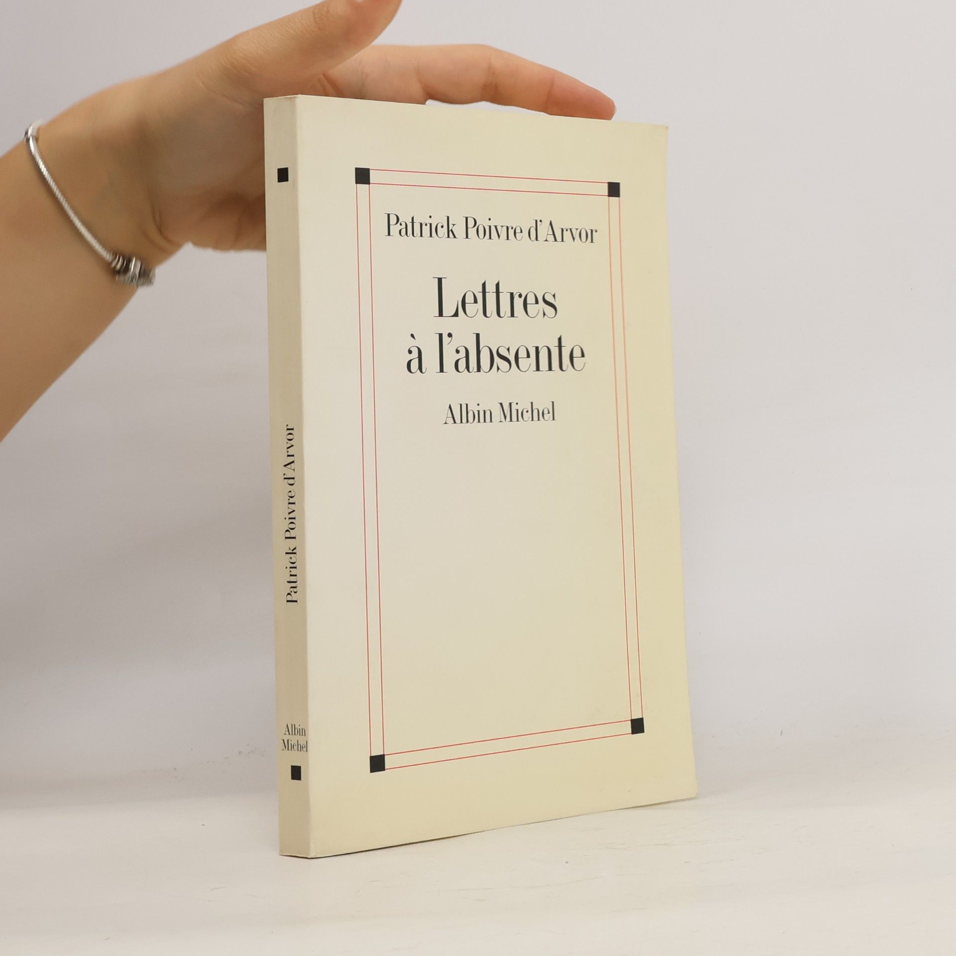 Patrick Poivre d'Arvor Lettres à l'absente