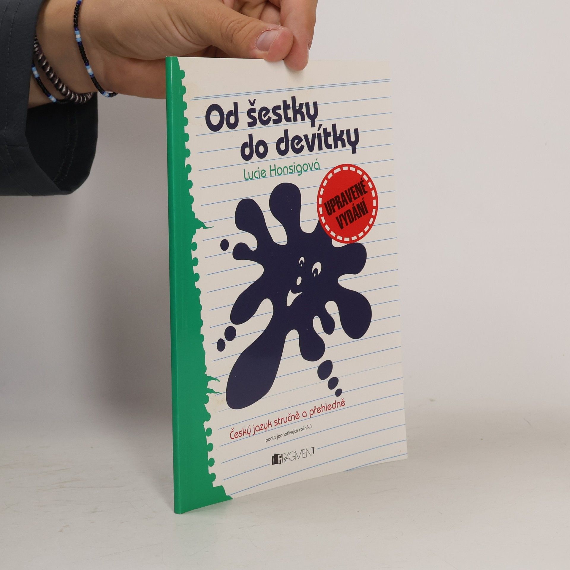 Honsigová Lucie Od šestky do devítky: český jazyk stručně a přehledně podle jednotlivých ročníků