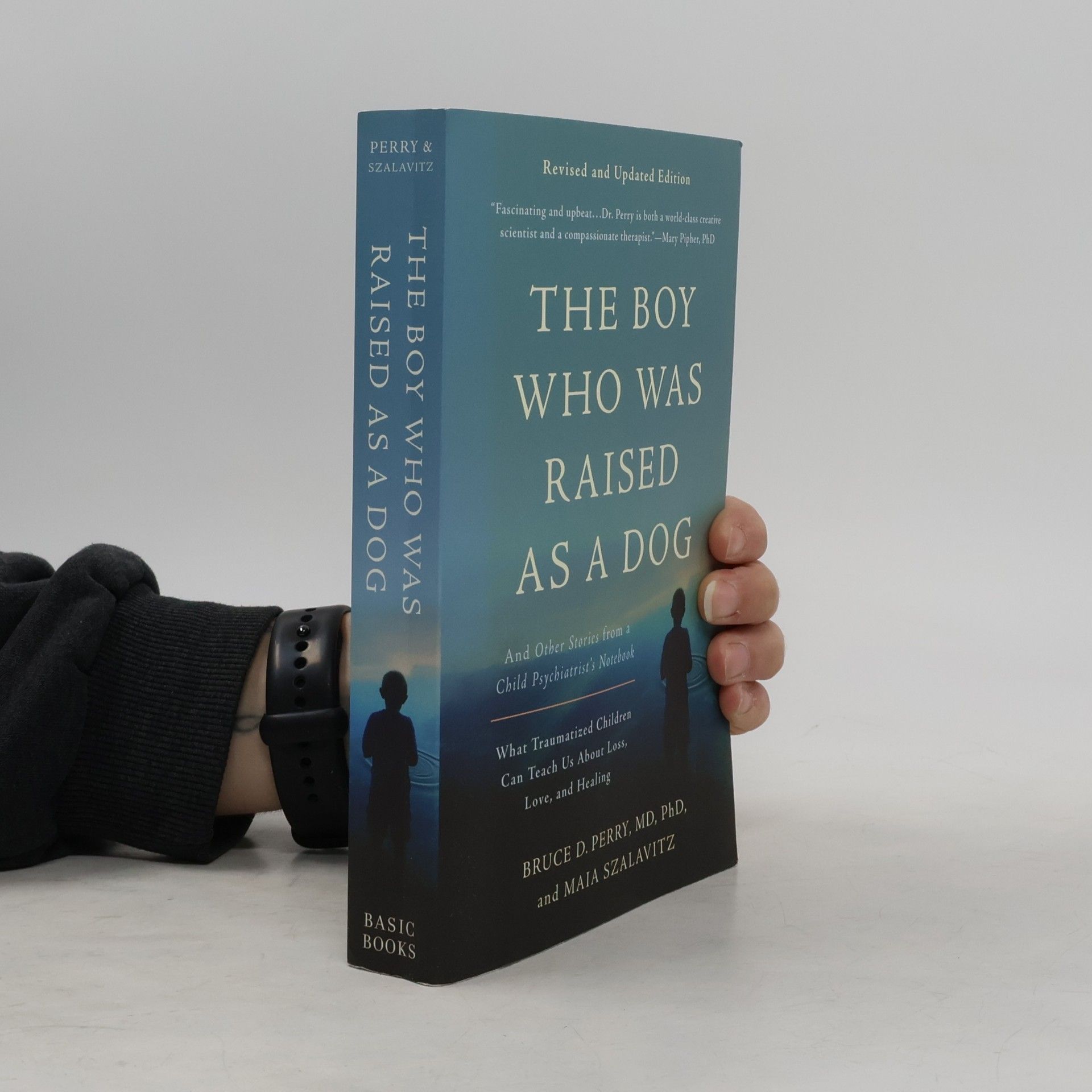 Bruce Duncan Perry The Boy Who Was Raised as a Dog, 3rd Edition