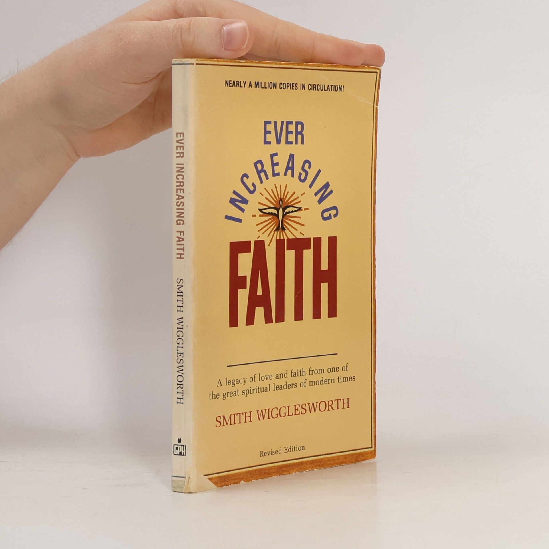 Smith Wigglesworth Ever Increasing Faith - Revised Edition