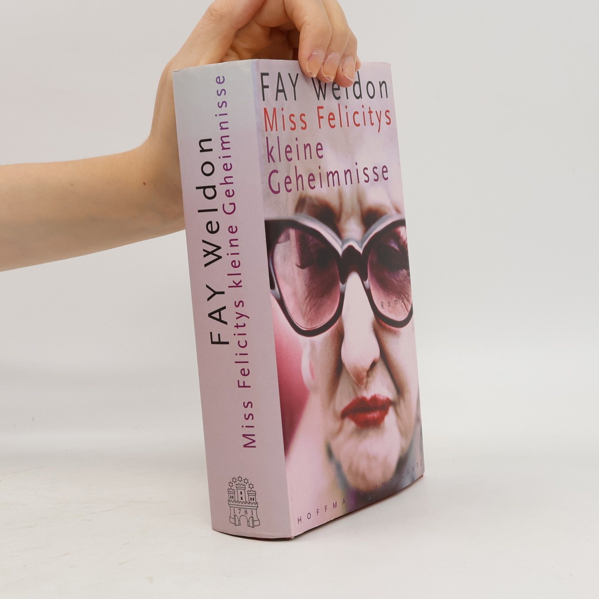 Fay Weldon Miss Felicitys kleine Geheimnisse