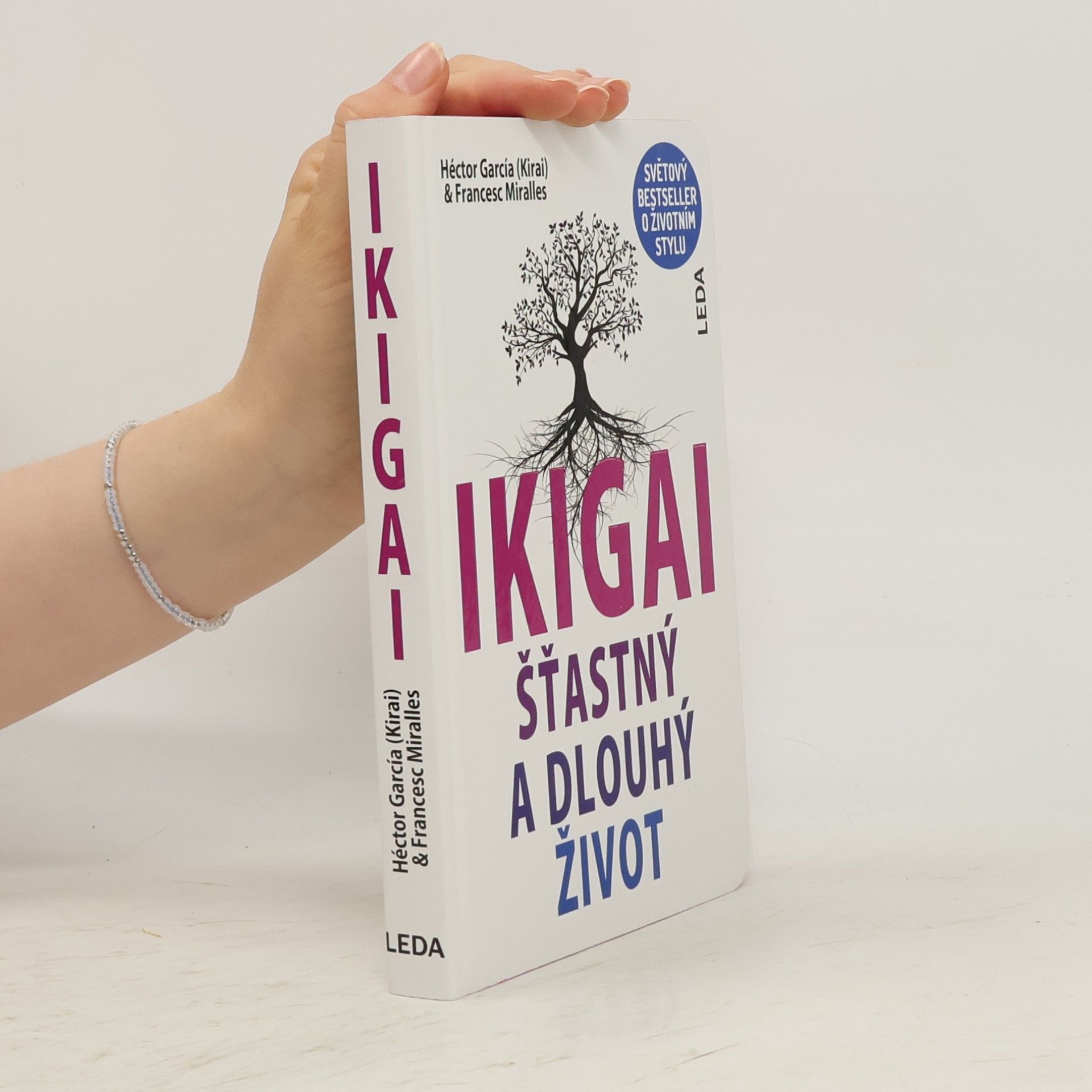 Héctor García Ikigai. Šťastný a dlouhý život