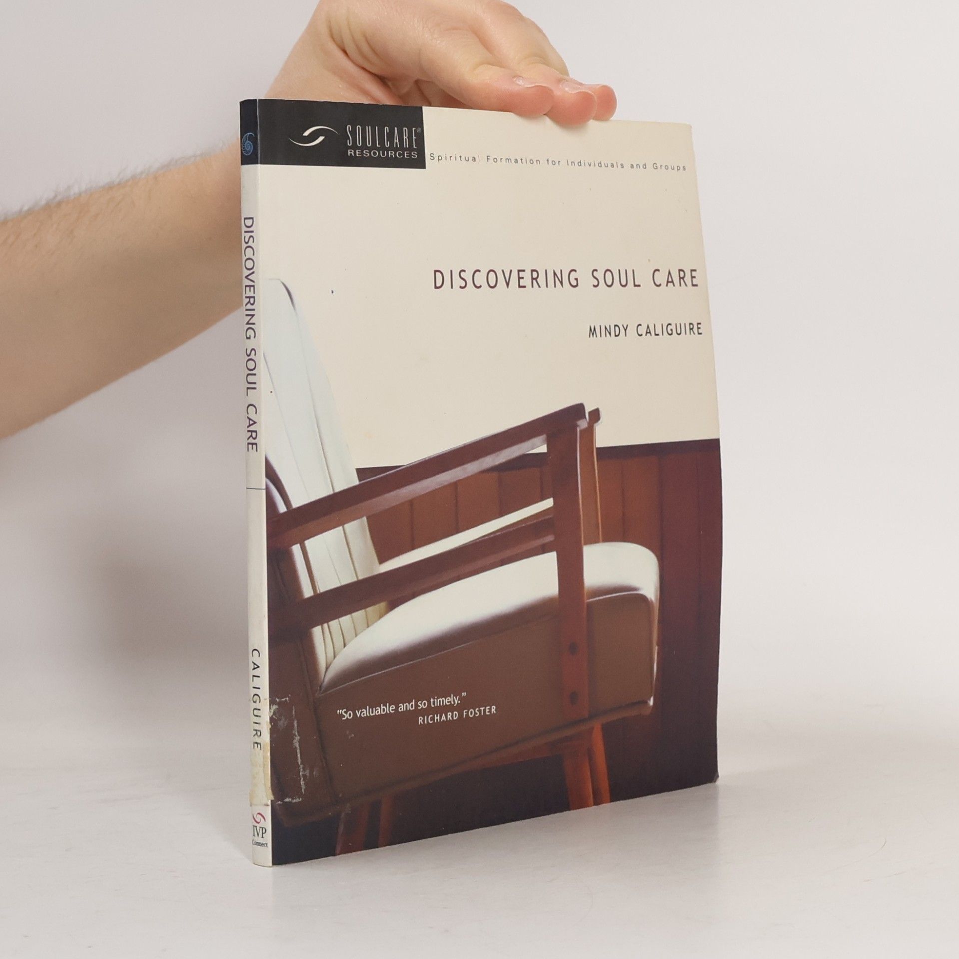 Richard Foster Soulcare Resources: Discovering Soul Care