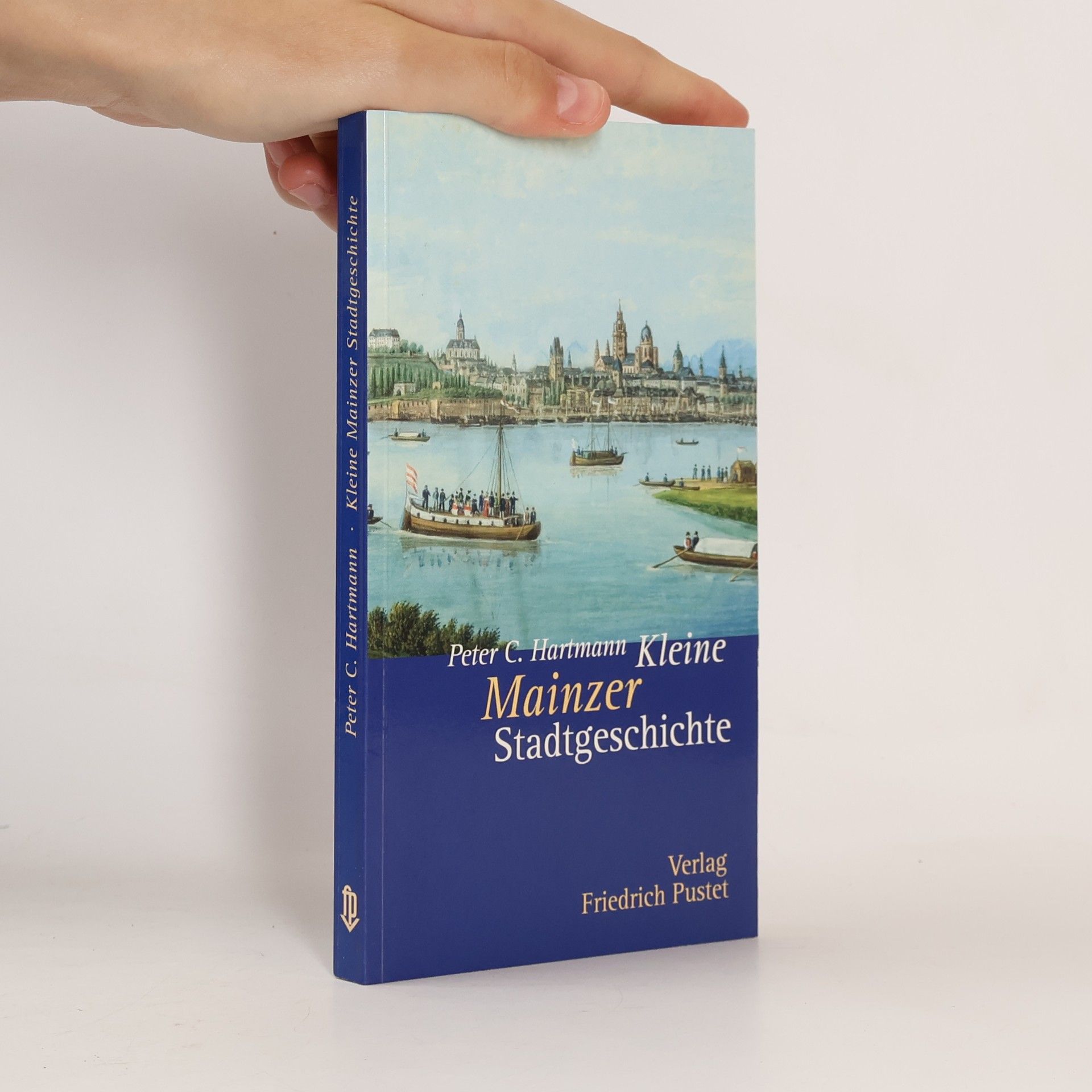 Peter Claus Hartmann Kleine Mainzer Stadtgeschichte