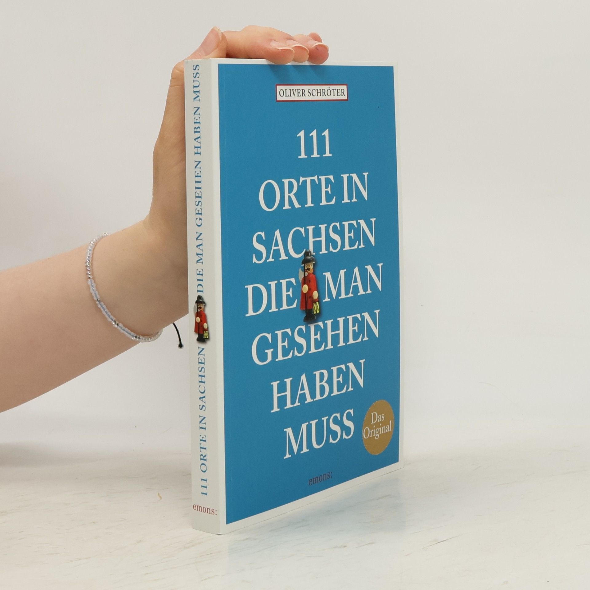 111 Orte in Sachsen, die man gesehen haben muss