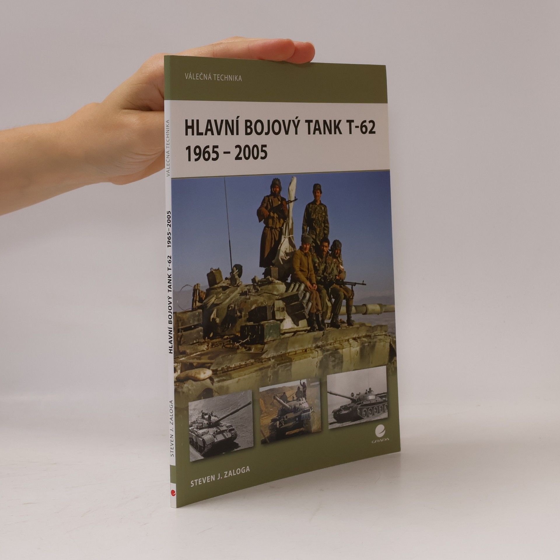 Steve J. Zaloga Hlavní bojový tank T–62 : 1965-2005