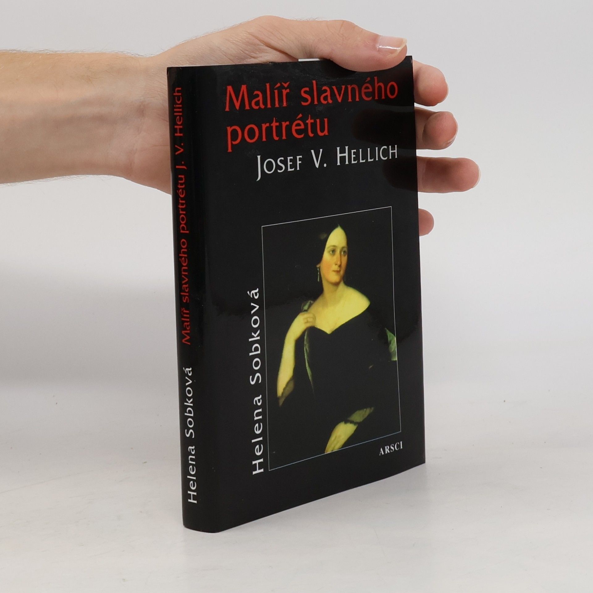 Helena Sobková Malíř slavného portrétu Josef V. Hellich