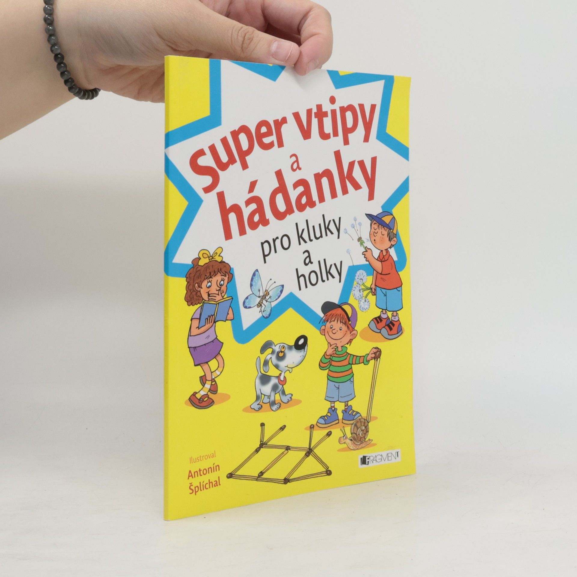 Antonín Šplíchal Super vtipy a hádanky pro kluky a holky