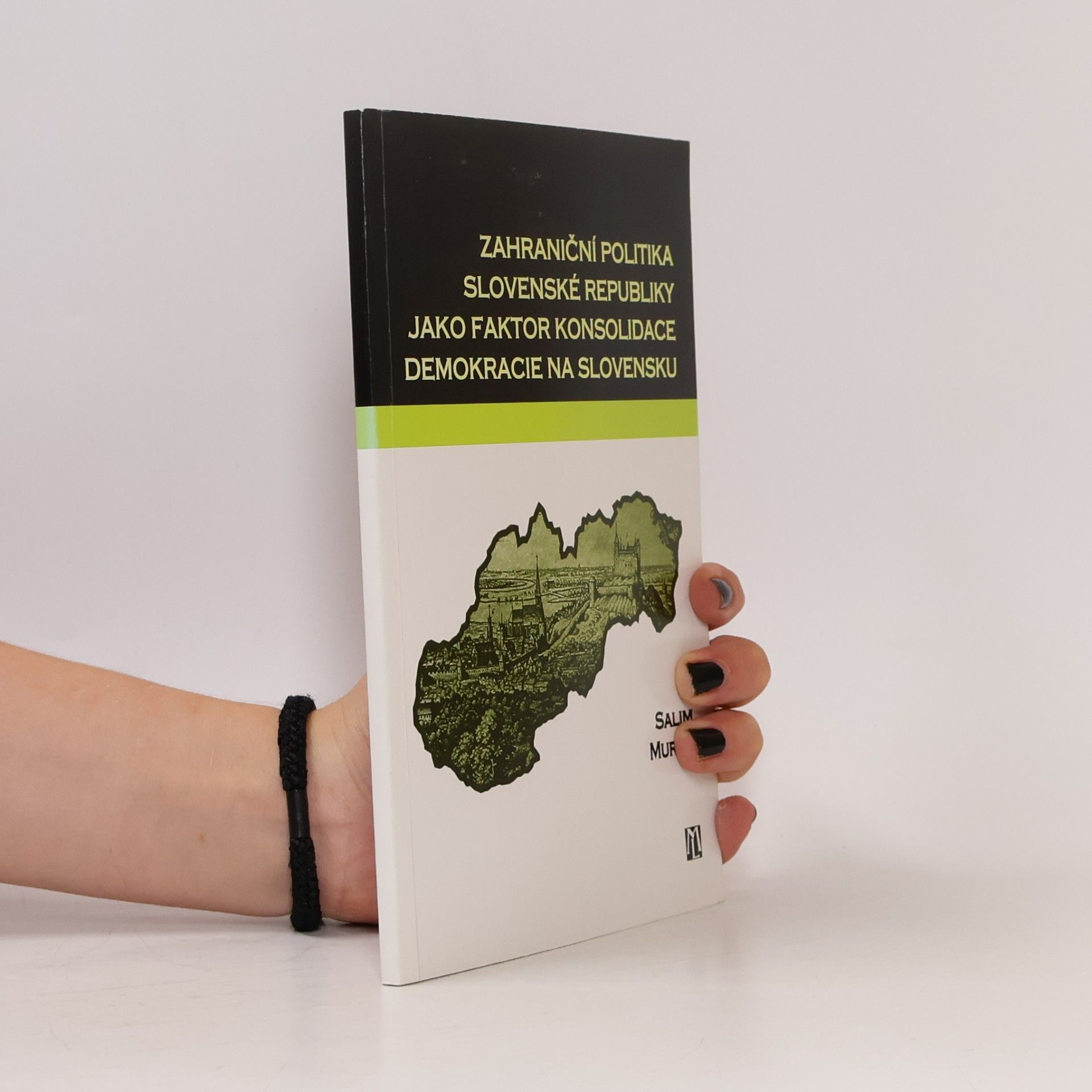 Salim Murad Zahraniční politika Slovenské republiky jako faktor konsolidace demokracie na Slovensku