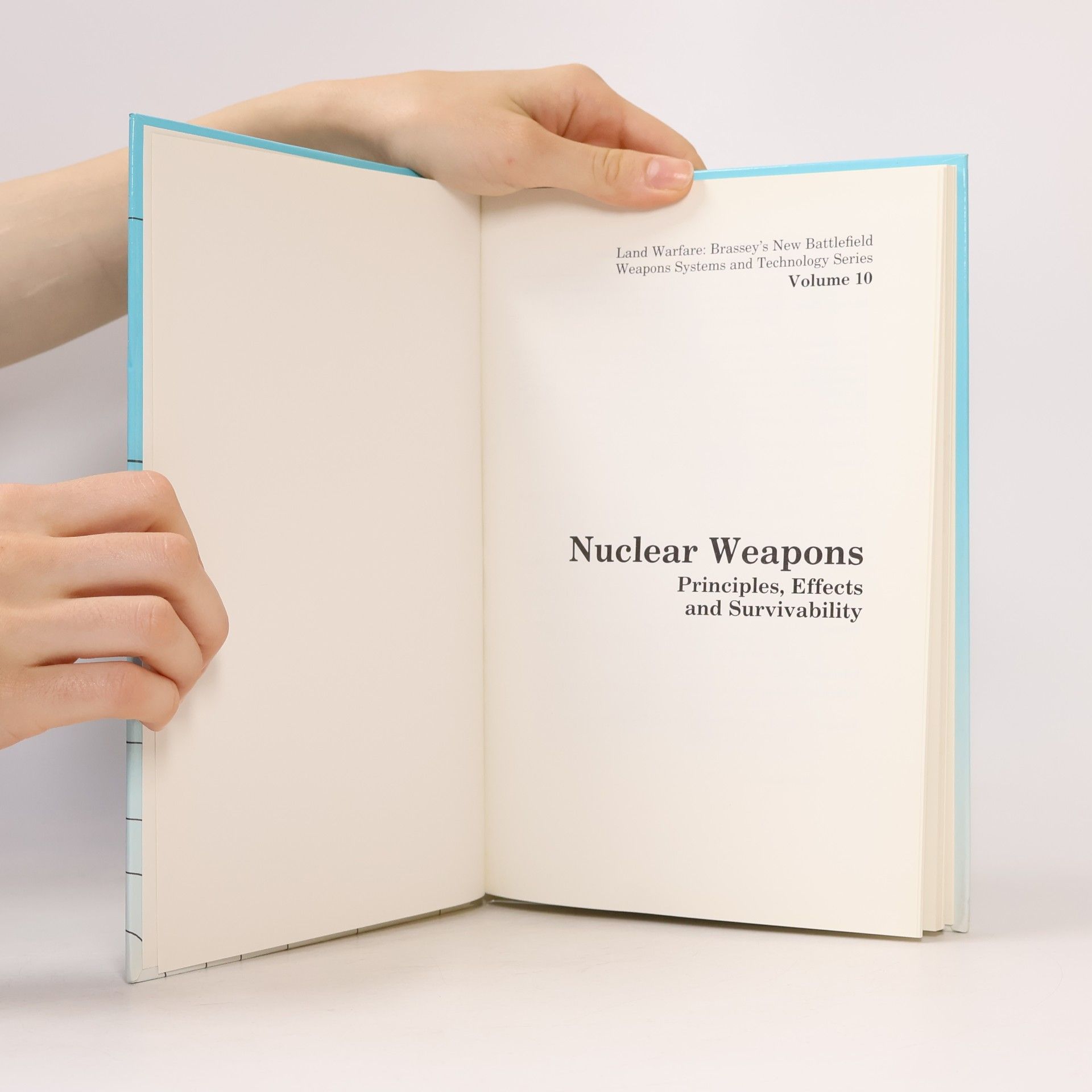 Charles S. Grace Land Warfare: Brassey's New Battlefield Weapons Systems and Technology Series - 10: Nuclear Weapons