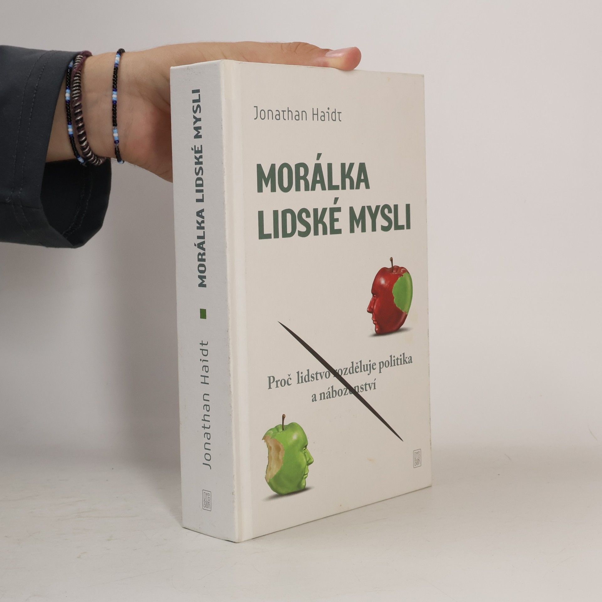 Jonathan Haidt Morálka lidské mysli : proč lidstvo rozděluje politika a náboženství