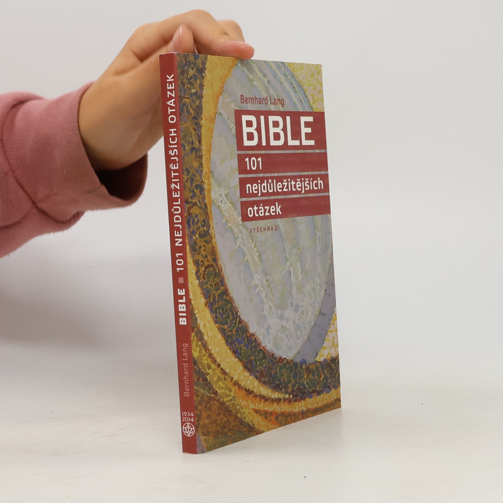 Bernhard Lang Bible : 101 nejdůležitějších otázek
