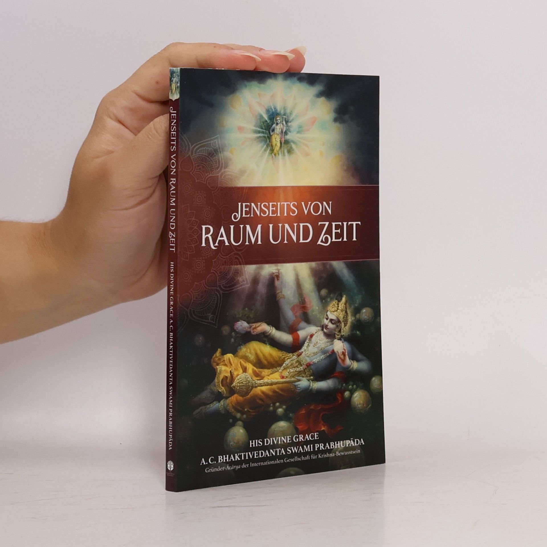 Šrí Šrímad A. Č. Bhaktivédanta Swami Prabhupáda Jenseits von Raum und Zeit