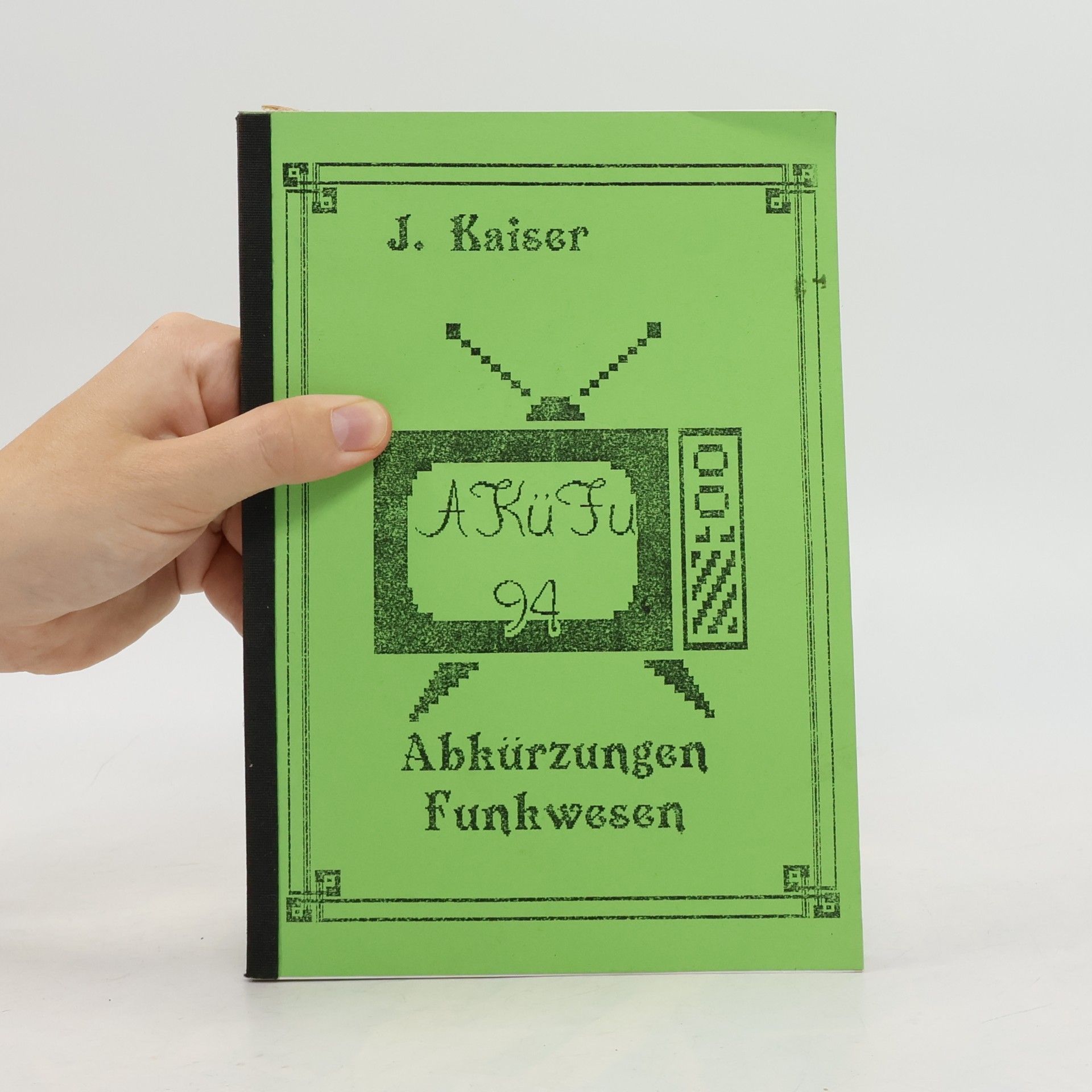 J. Kaiser AKüFu 94. Abkürzungen Funkwesen