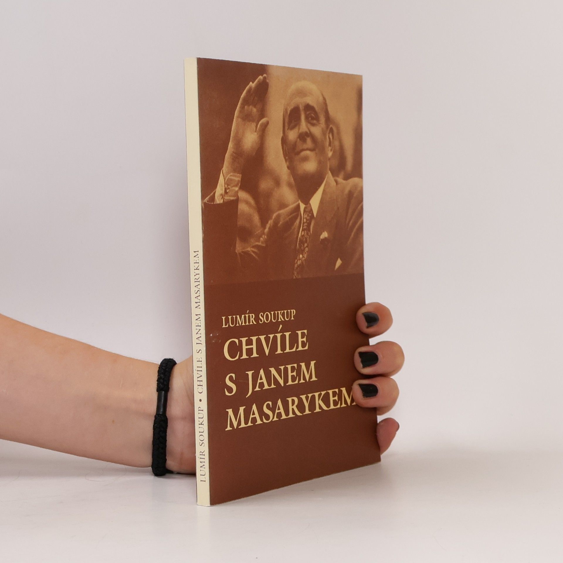 Lumír Soukup Chvíle s Janem Masarykem