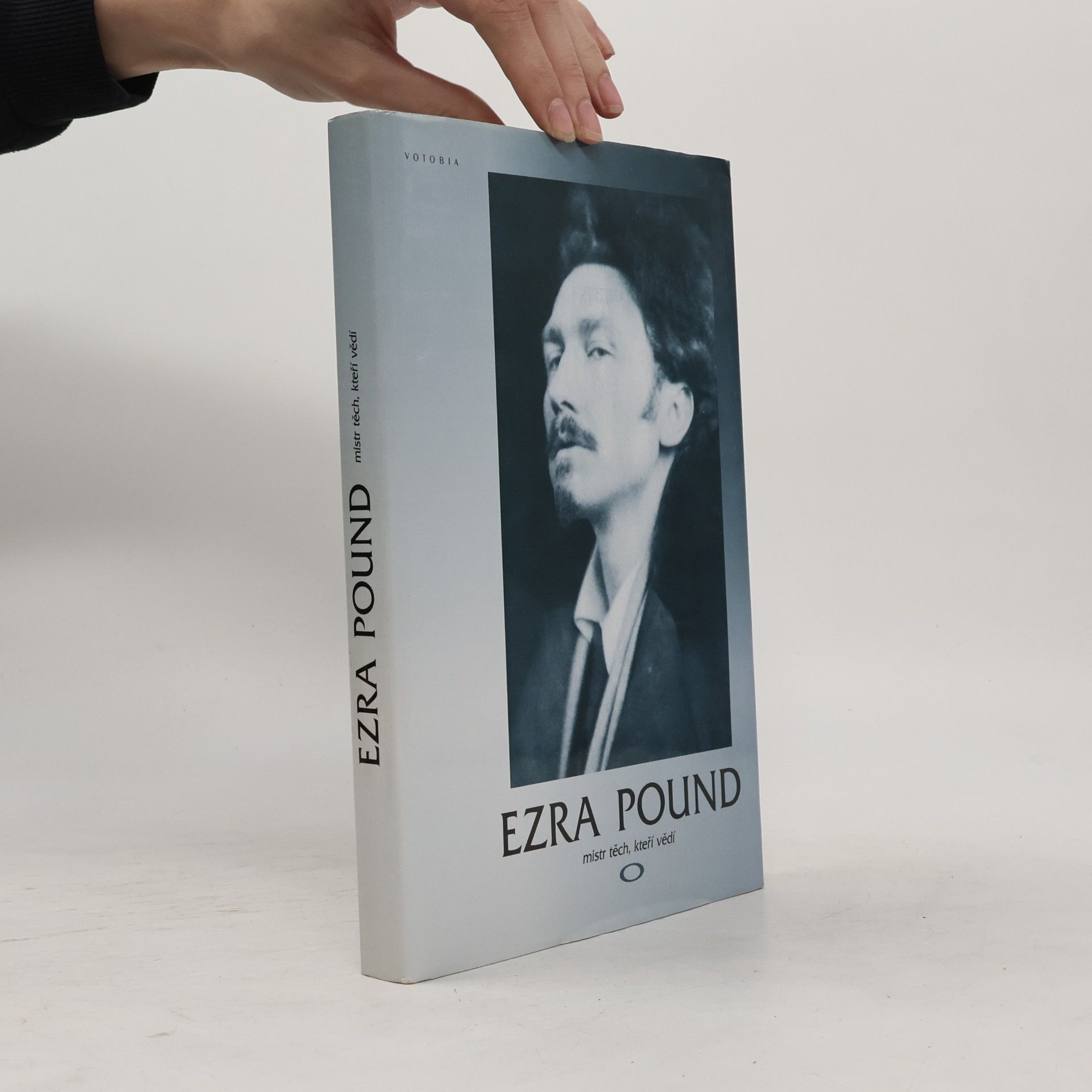 Ezra Pound Ezra Pound, mistr těch, kteří vědí