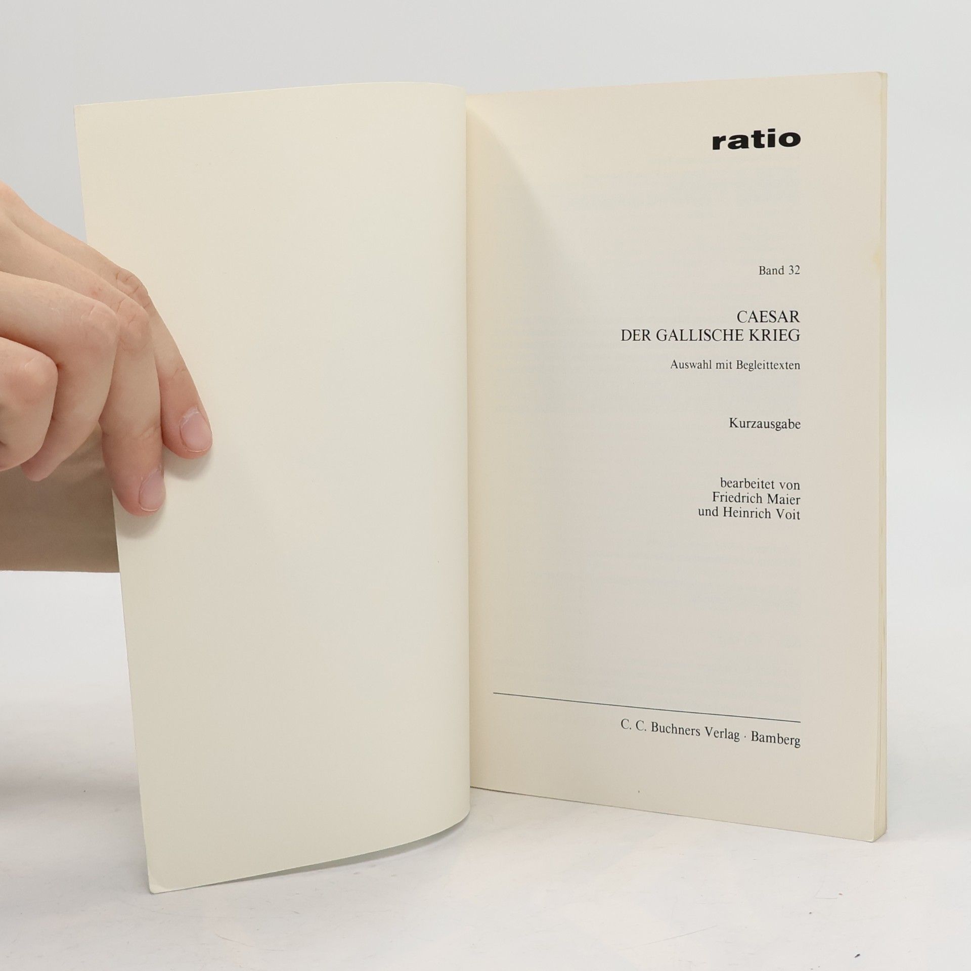 Julius Caesar Der Gallische Krieg - Kurzausgabe. Auswahl mit Begleittexten