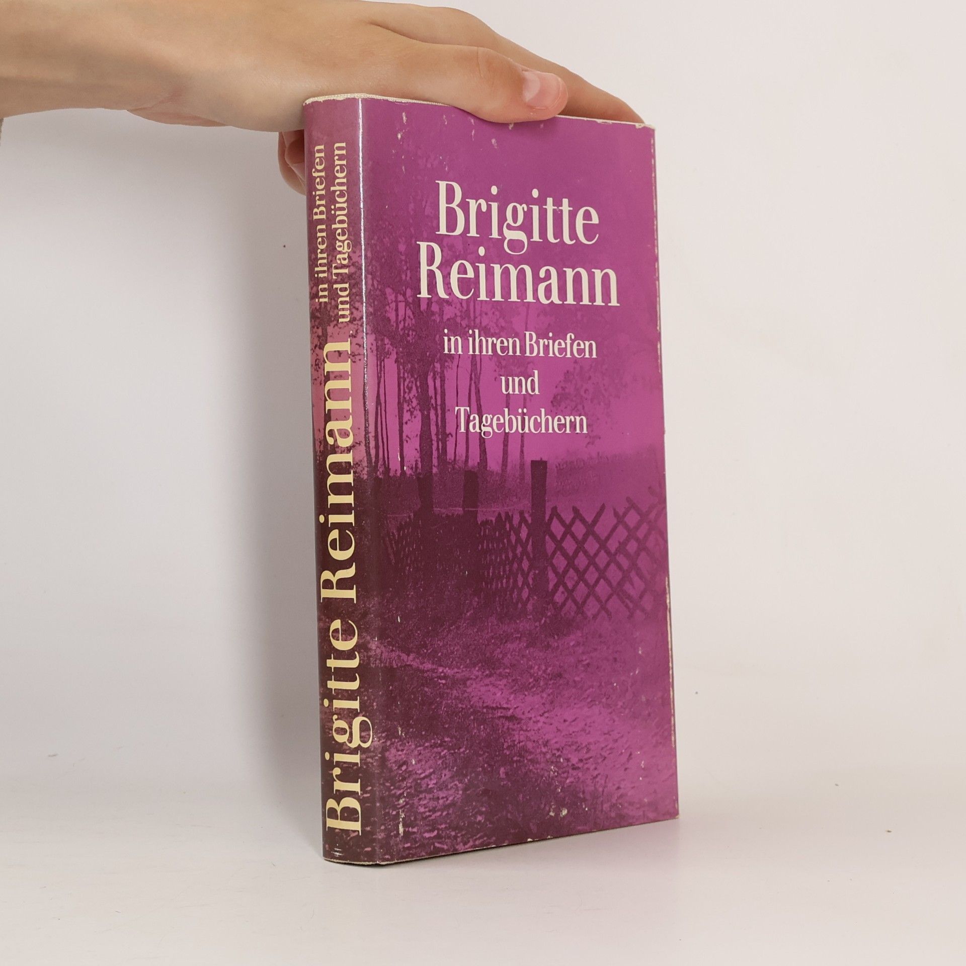 Brigitte Reimann Brigitte Reimann in ihren Briefen und Tagebüchern