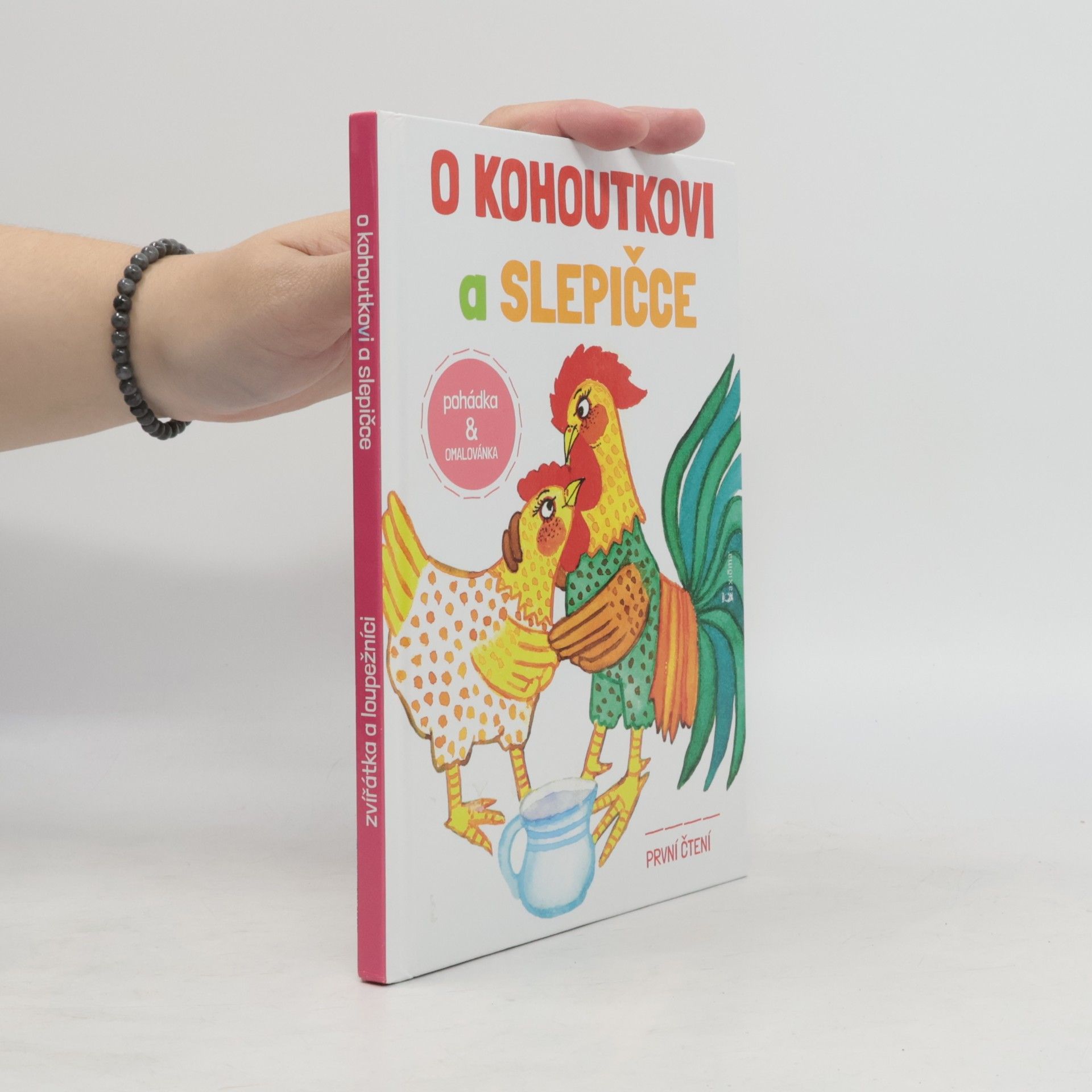 Renata Frančíková O kohoutkovi a slepičce ; Zvířátka a loupežníci