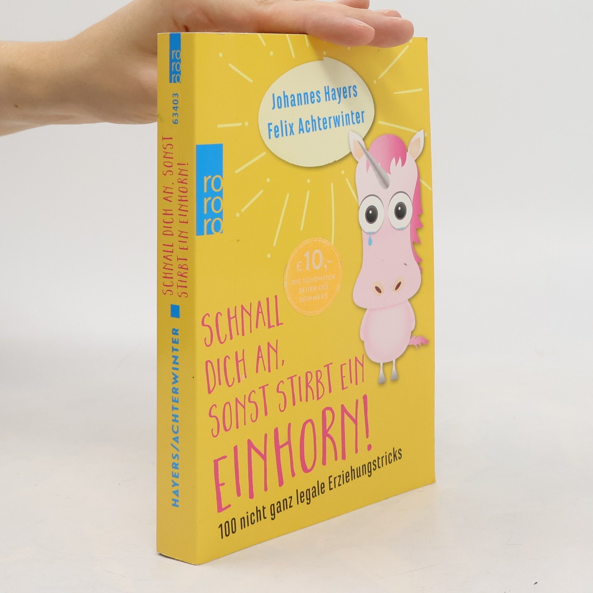 Johannes Hayers Schnall dich an, sonst stirbt ein Einhorn!