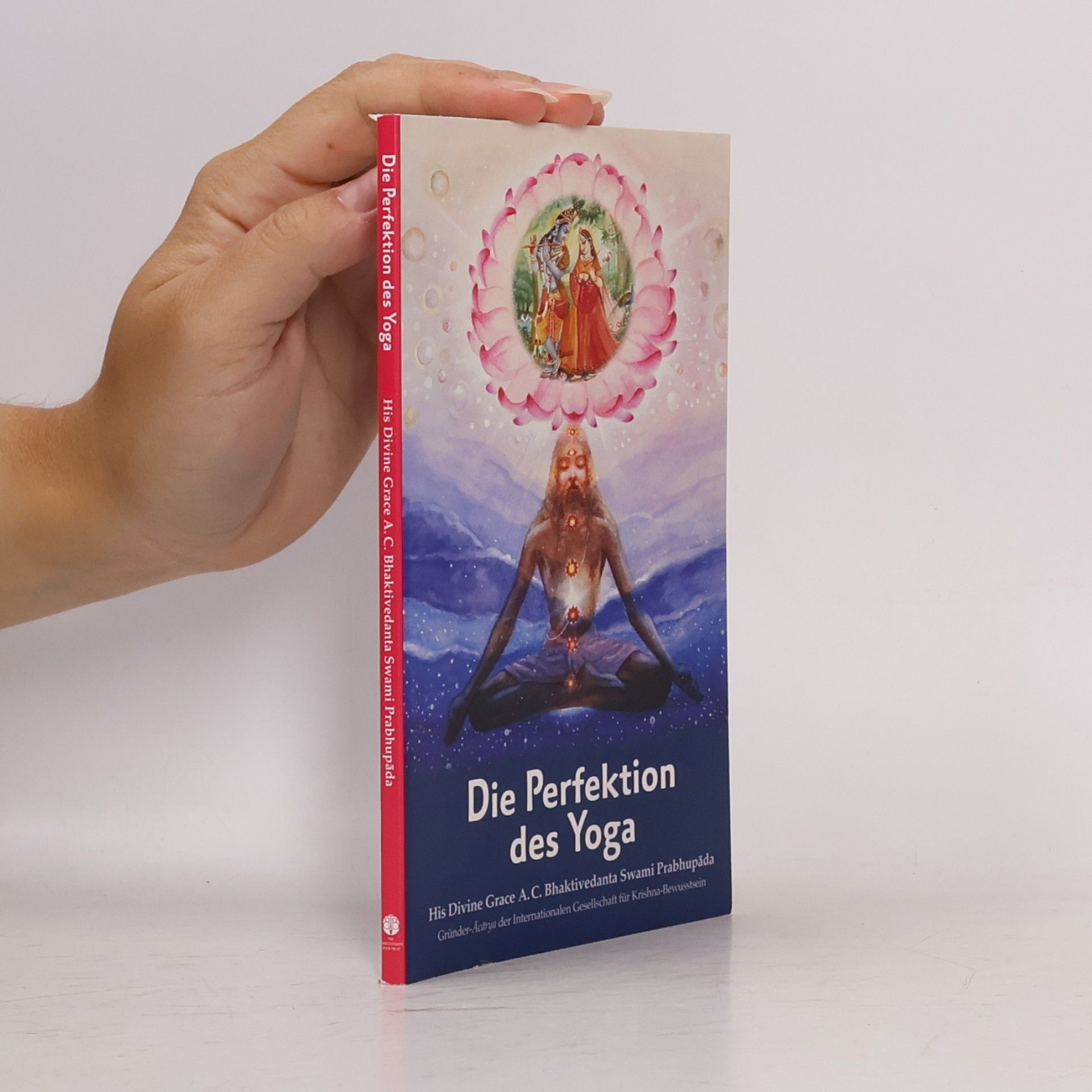 Bhaktivedanta Swami Prabhupada Die Perfektion des Yoga