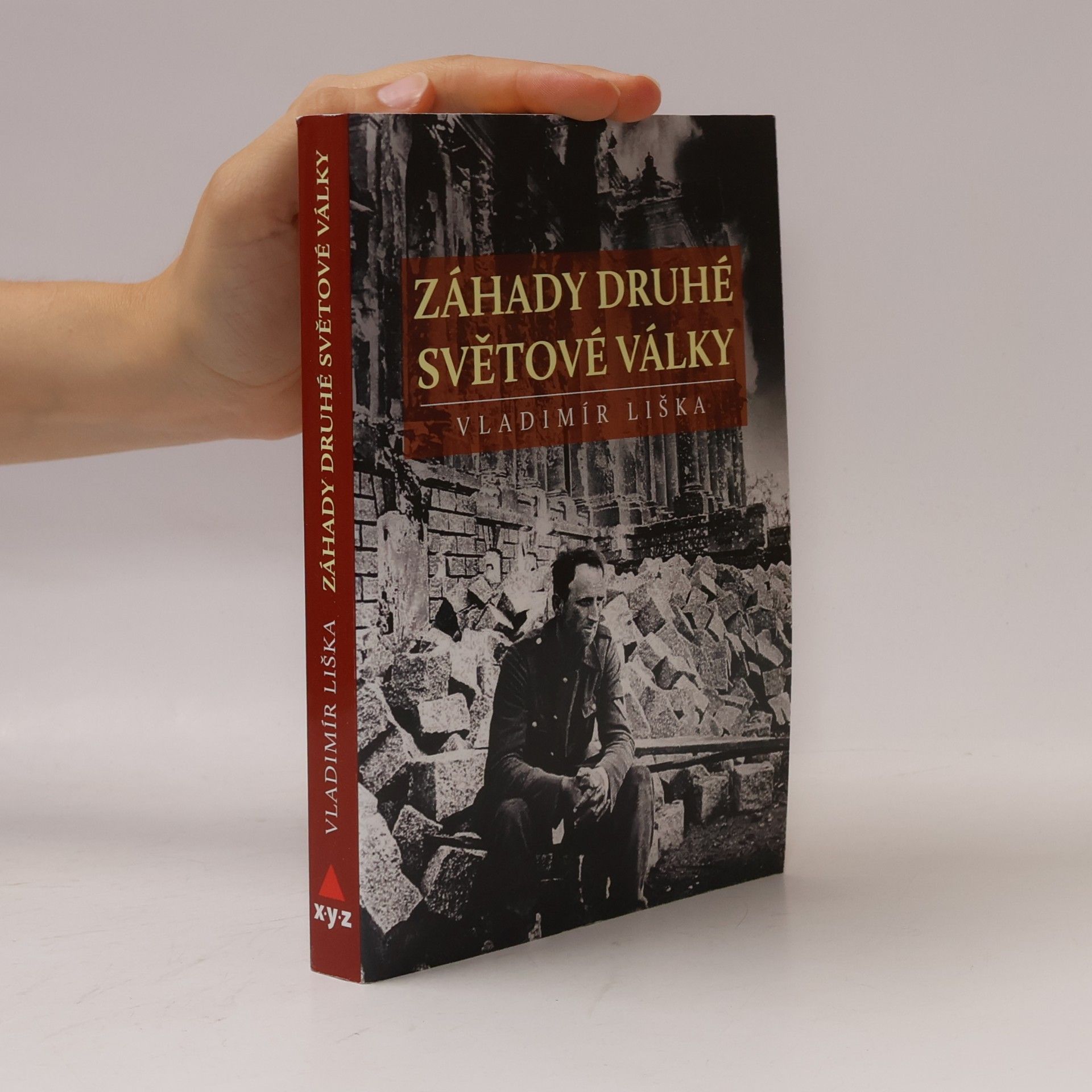 Vladimír Liška Záhady druhé světové války