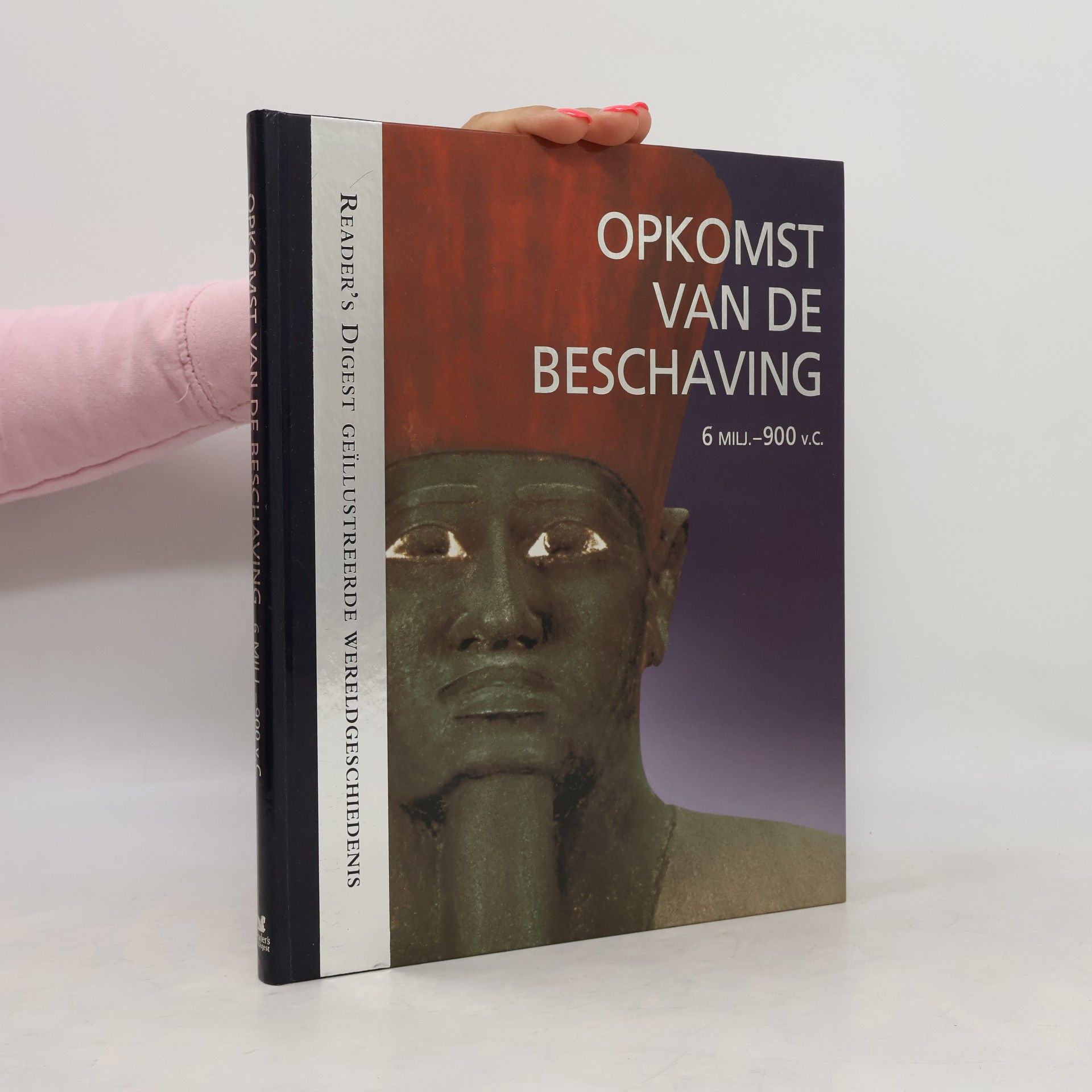 Astrid Werumeus Buning Reader's Digest Geïllustreerde Wereldgeschiedenis - 1: Opkomst van de beschaving