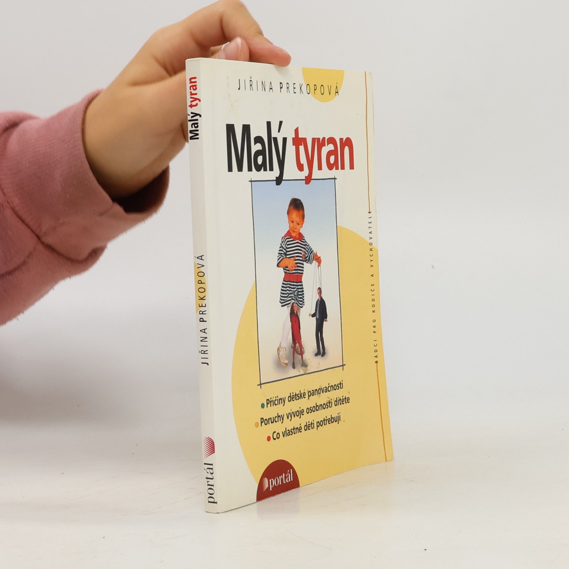 Jiřina Prekopová Malý tyran. Co vlastně děti potřebují