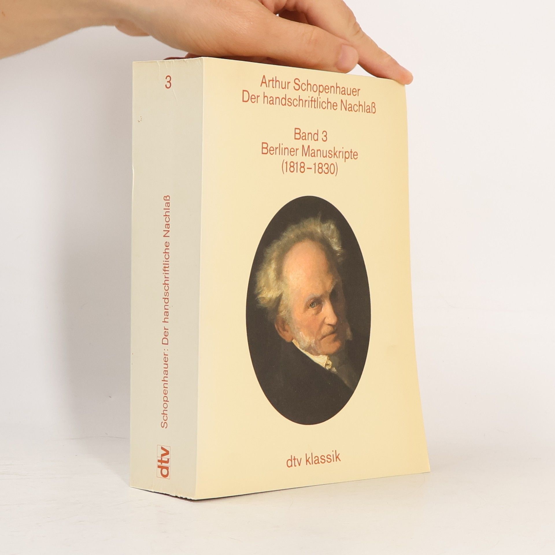 Arthur Schopenhauer Der Handschriftliche Nachlaß. Band 3. Berliner Manuskripte (1818-1830