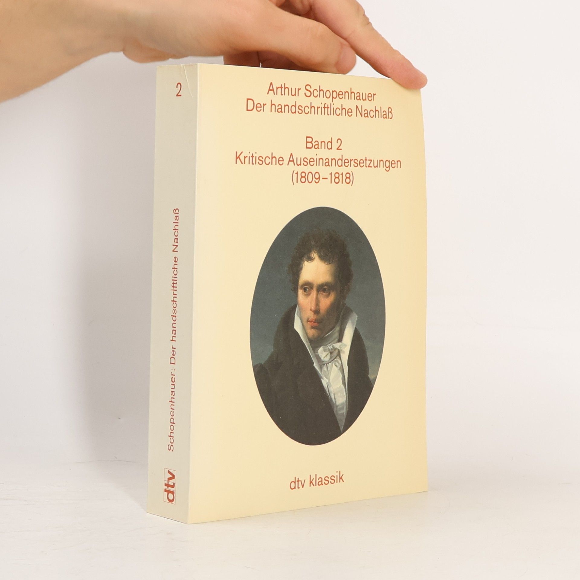 Arthur Schopenhauer Der handschriftliche Nachlaß Band 2 Kritische Auseinandersetzungen (1809-1818)