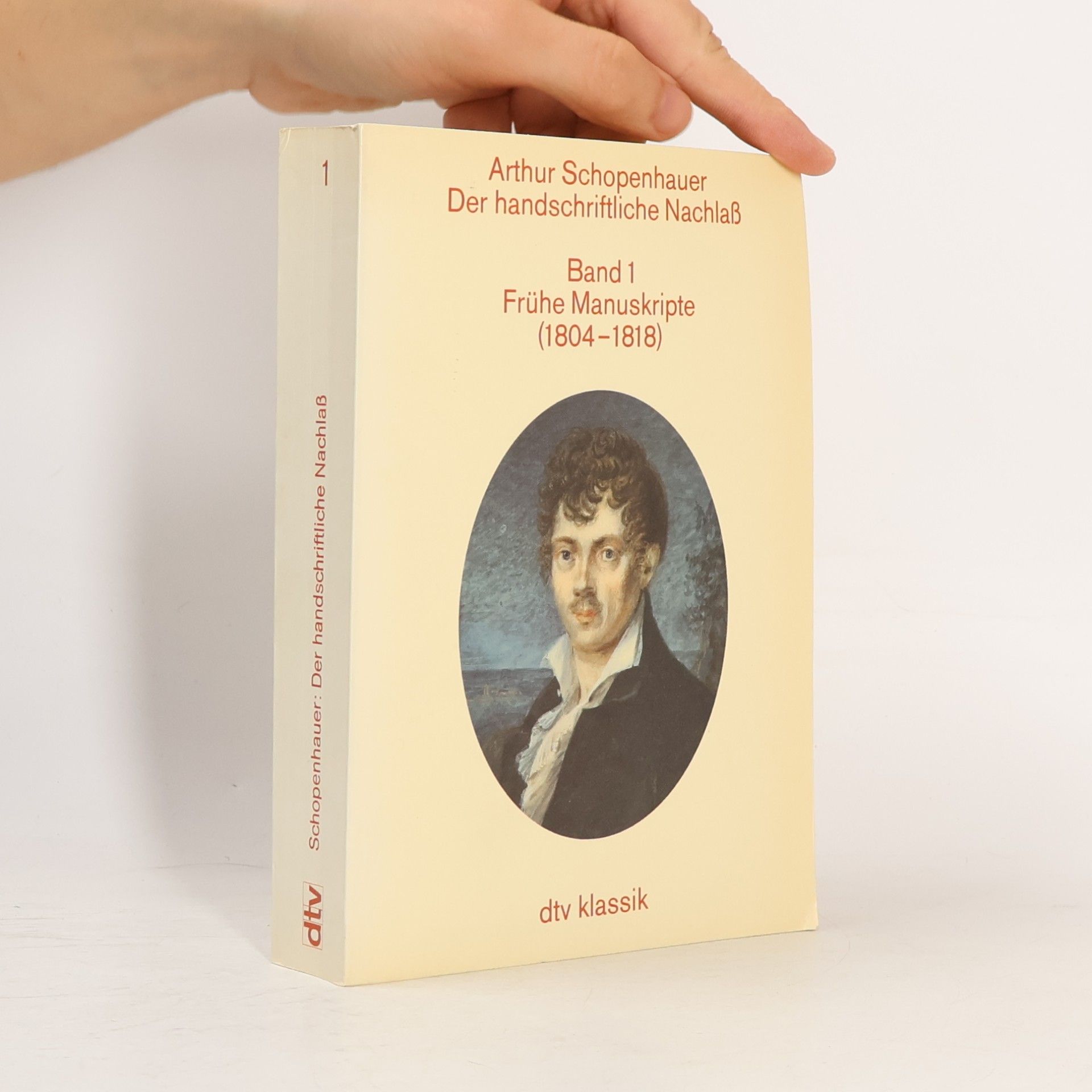 Arthur Schopenhauer Der handschriftliche Nachlass. Band 1, Frühe Manuskripte