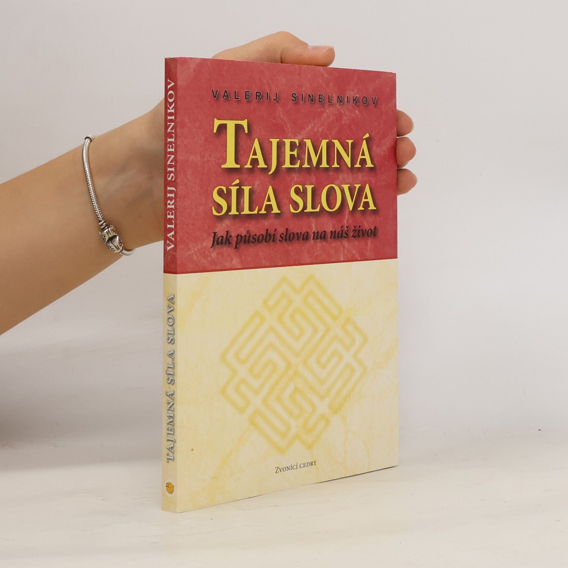 Valerij Vladimirovič Sinelnikov Tajemná síla slova: Jak působí slova na náš život