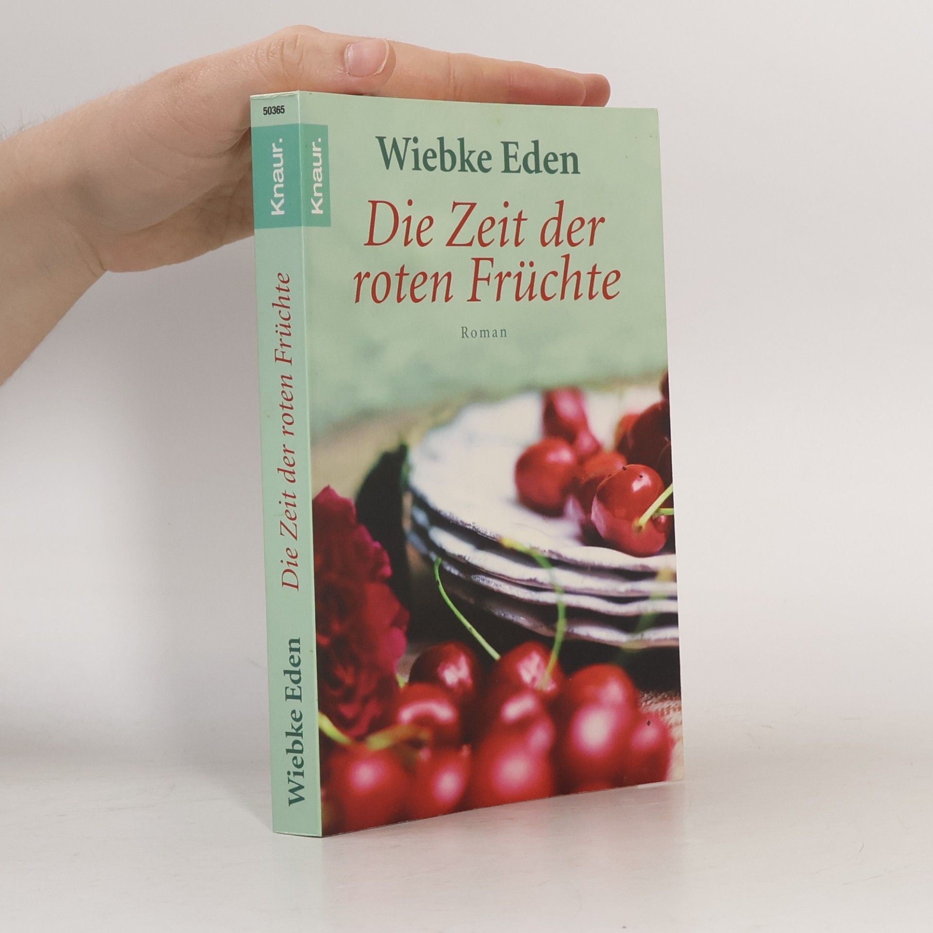 Wiebke Eden Die Zeit der roten Früchte