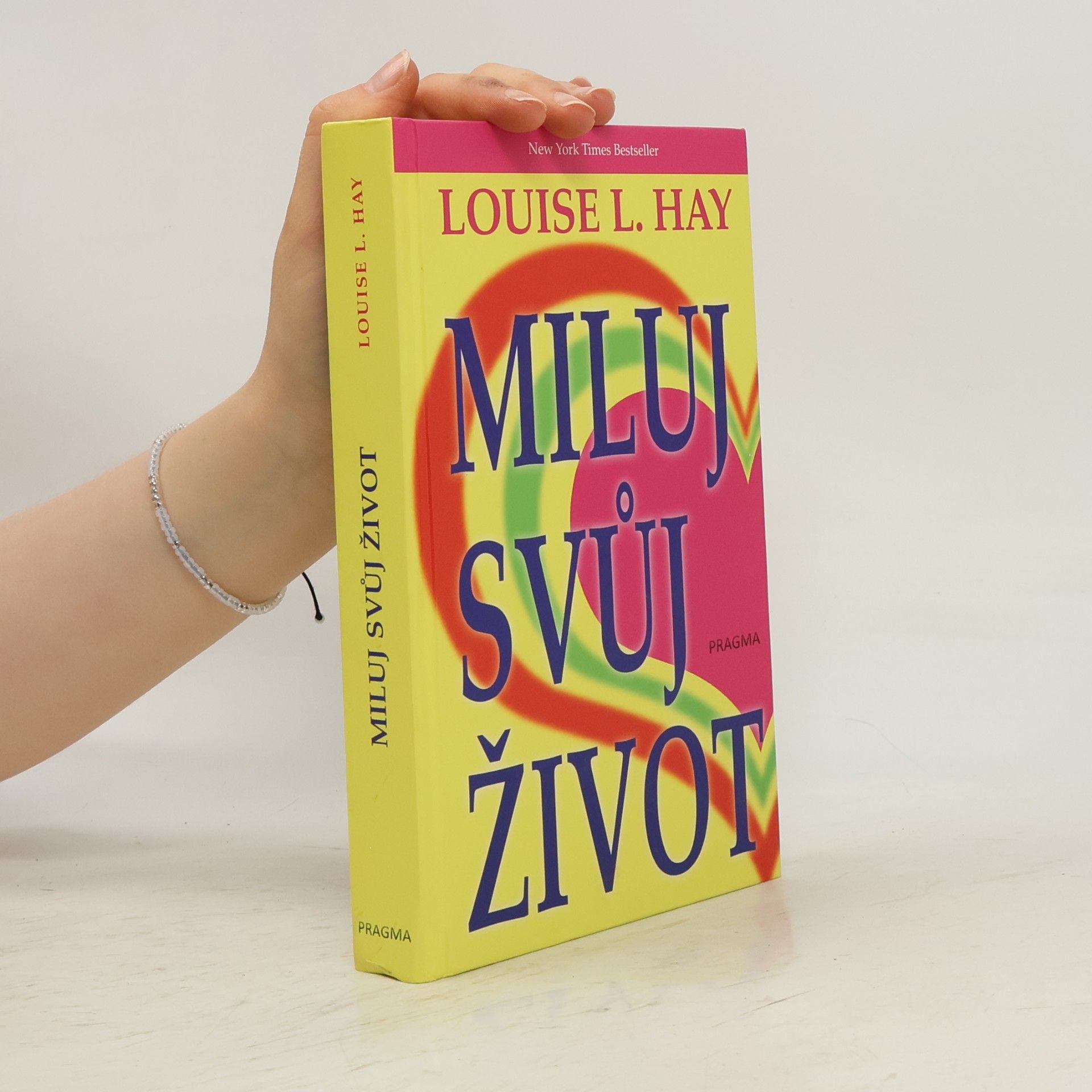 Lousie L. Hay Miluj svůj život