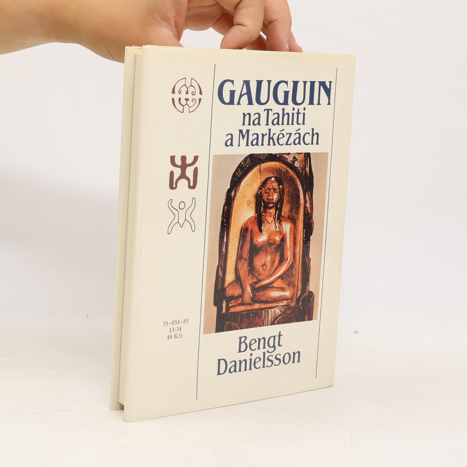 Bengt Danielsson Gauguin na Tahiti a Markézách