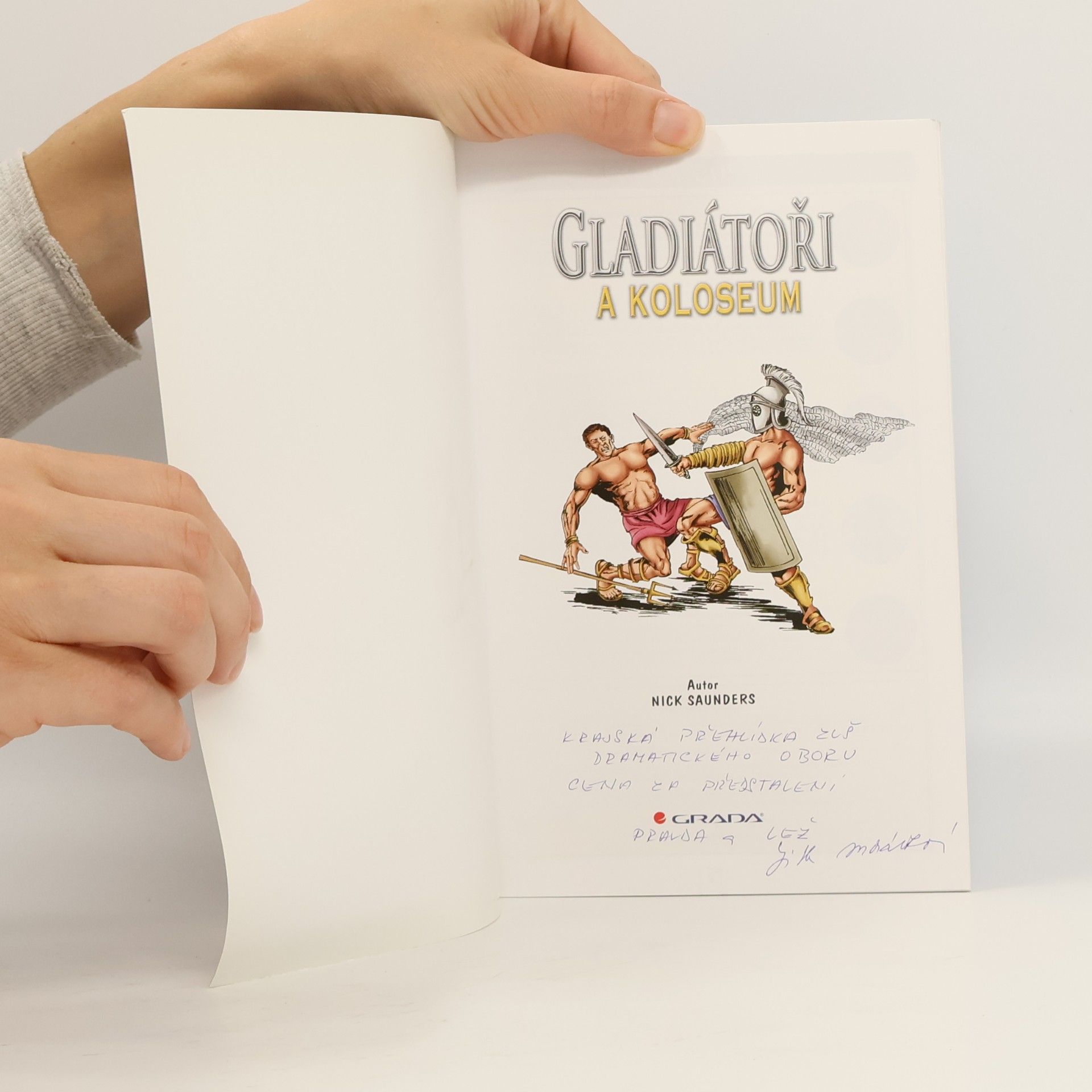 Nicholas J. Saunders Gladiátoři a Koloseum