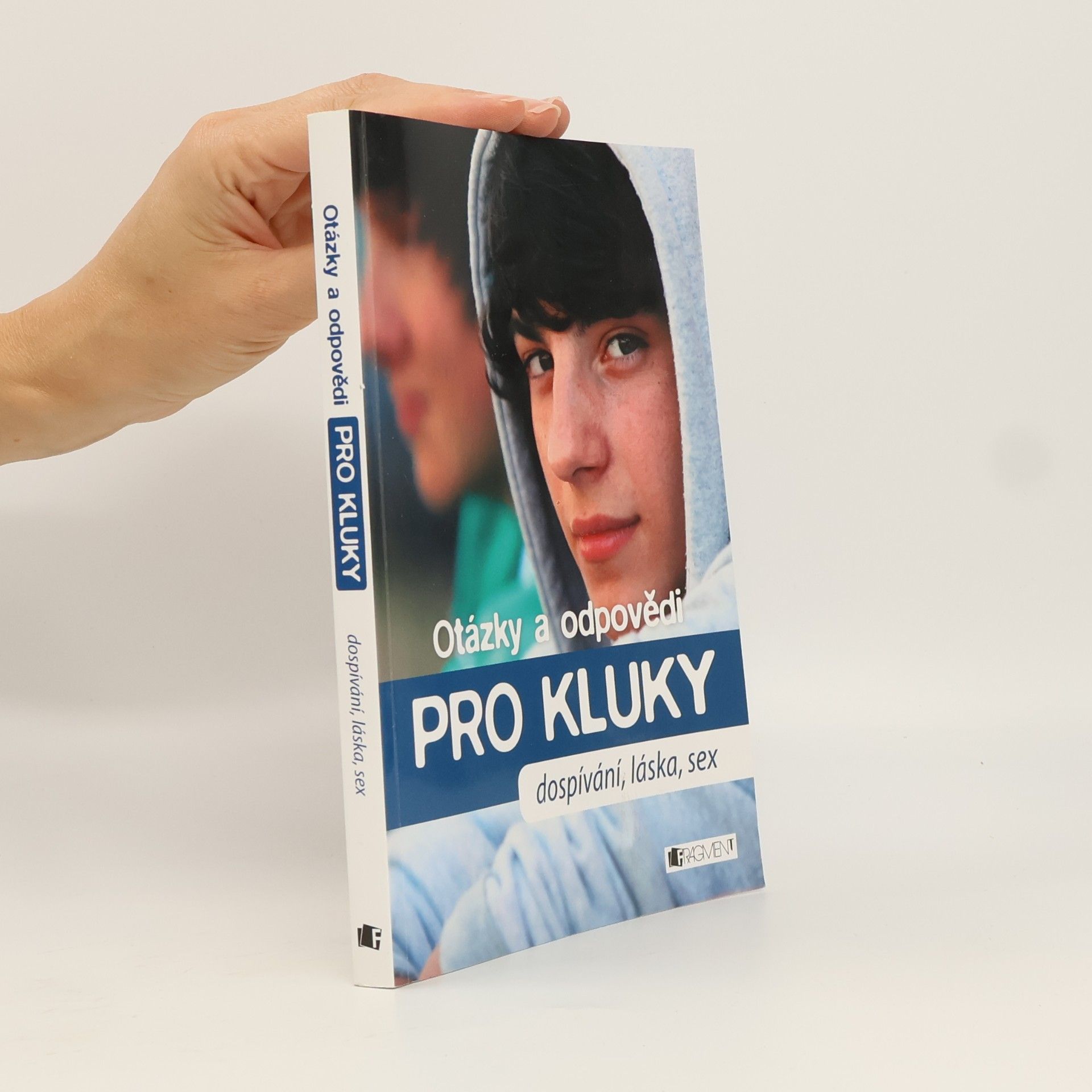 Gerald Drews Otázky a odpovědi pro kluky : dospívání, láska, sex