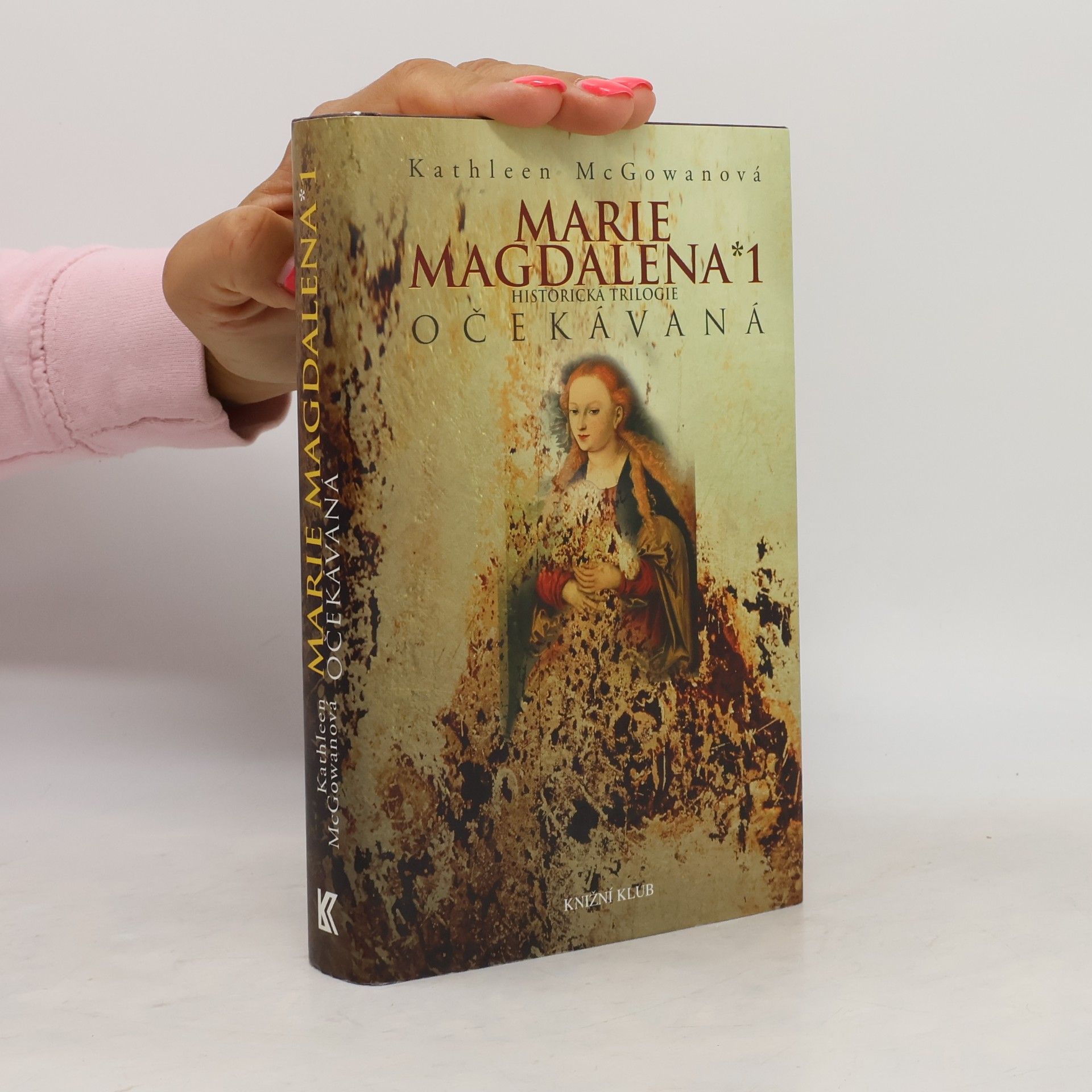 Kathleen McGowan Marie Magdalena 1: Očekávaná