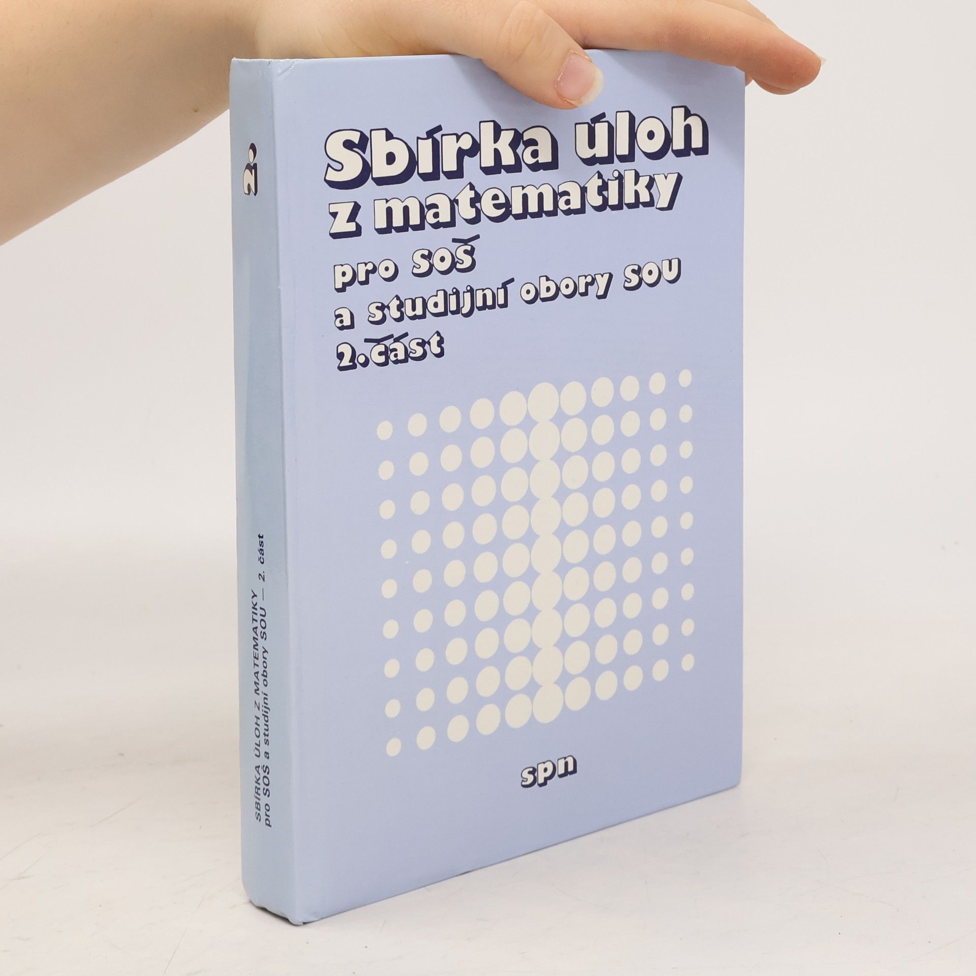 Various authors Sbírka úloh z matematiky pro SOŠ a studijní obory SOU 2. část