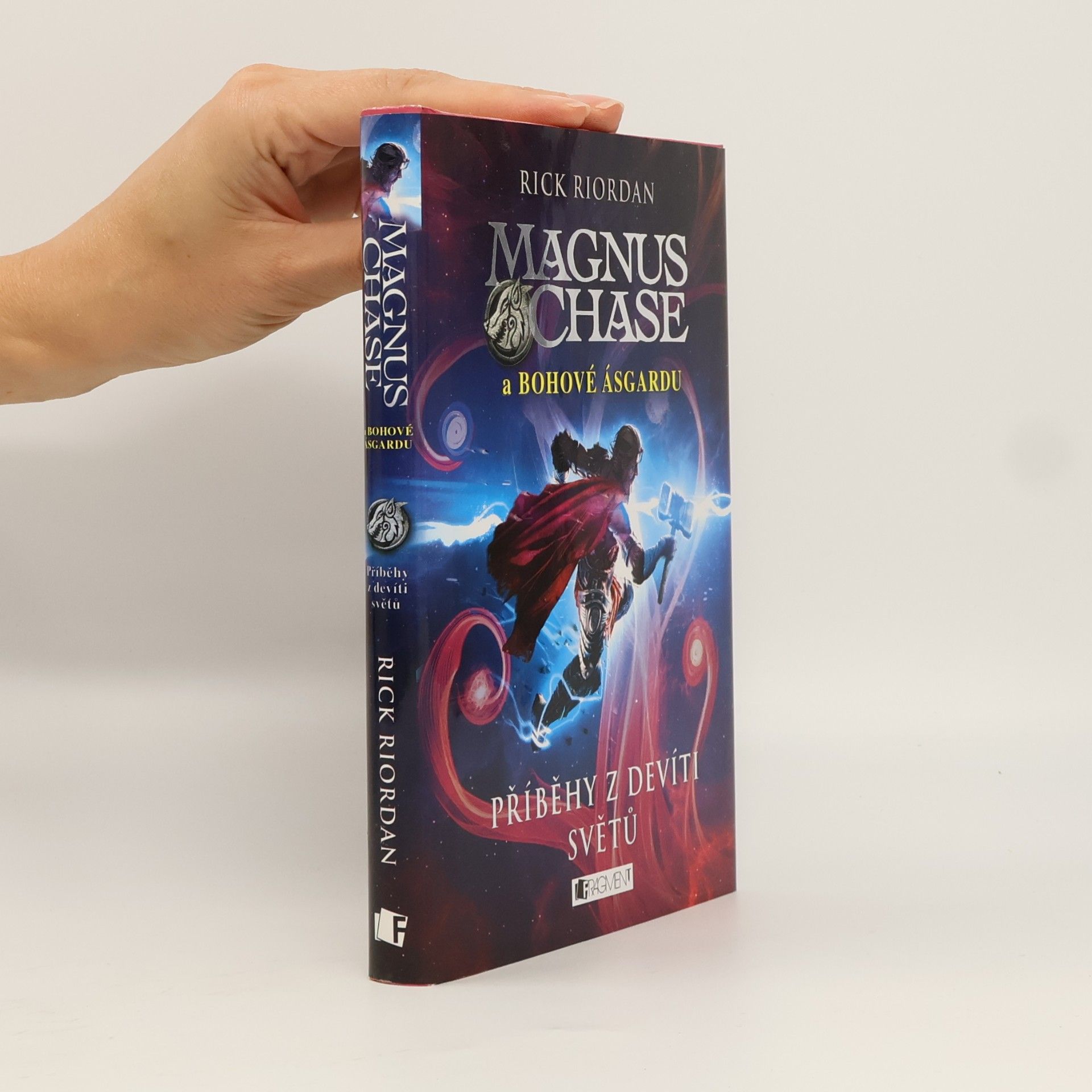 Rick Riordan Magnus Chase a bohové Ásgardu. Příběhy z devíti světů